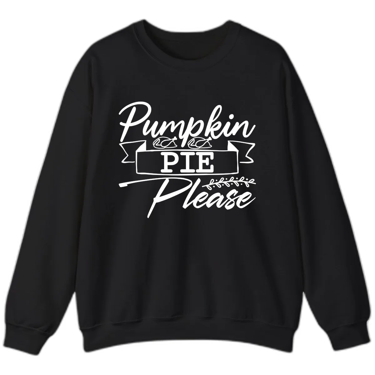 Pumpkin Pie Please Thanksgiving Typography Sweatshirt in Black