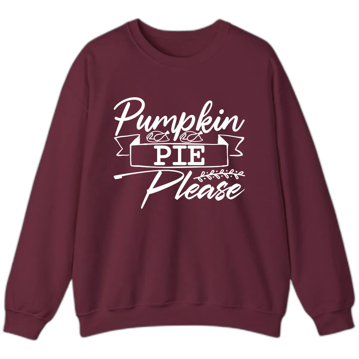Pumpkin Pie Please Thanksgiving Typography Sweatshirt in Maroon