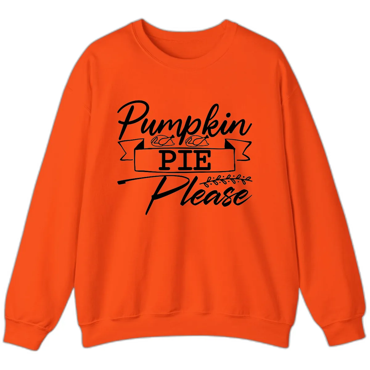 Pumpkin Pie Please Thanksgiving Typography Sweatshirt in Orange