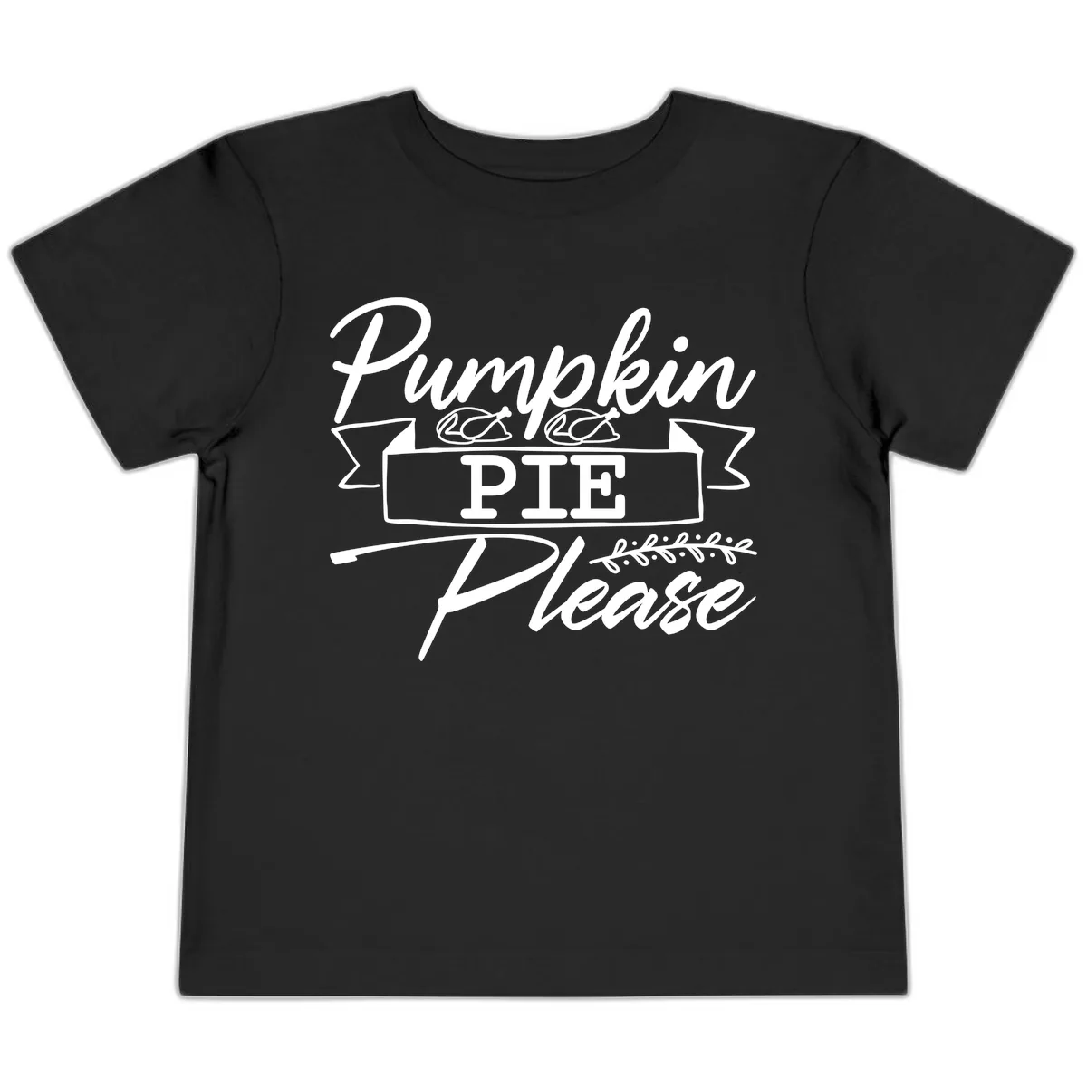 Pumpkin Pie Please Thanksgiving Typography Toddler T-Shirt in Black
