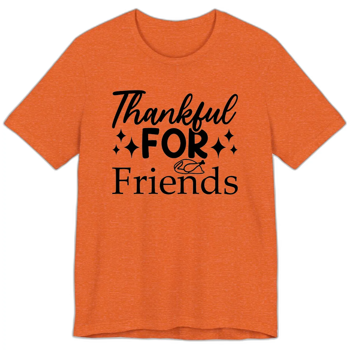Thankful For Friends Typography Design Premium T-Shirt in Heather Orange