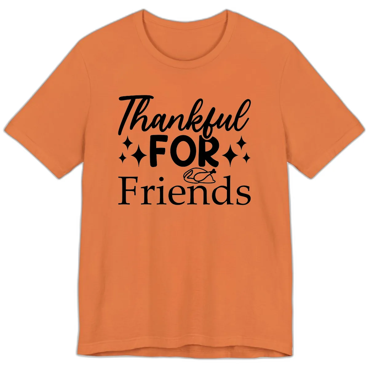Thankful For Friends Typography Design Premium T-Shirt in Burnt Orange