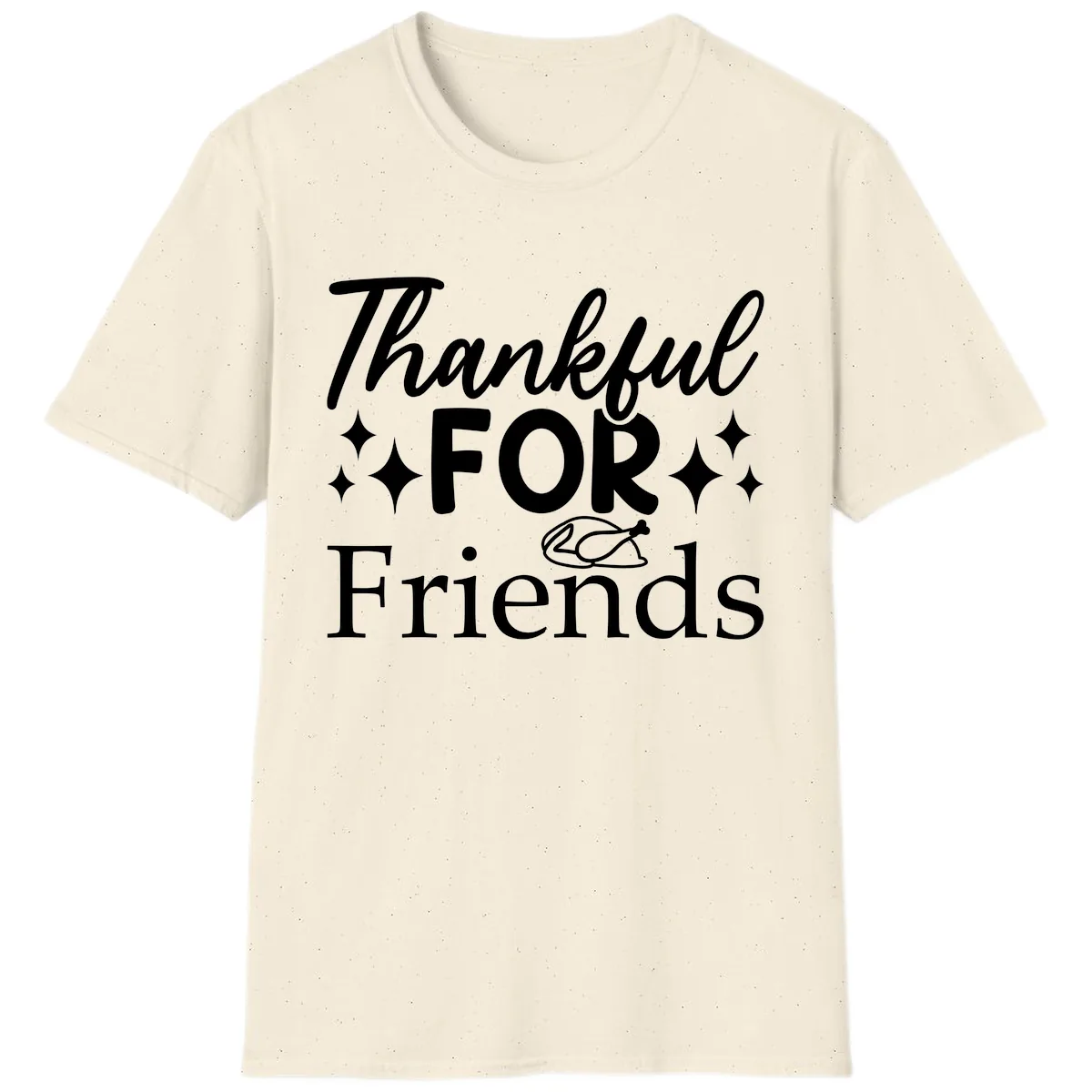 Thankful For Friends Typography Design T-Shirt in Natural