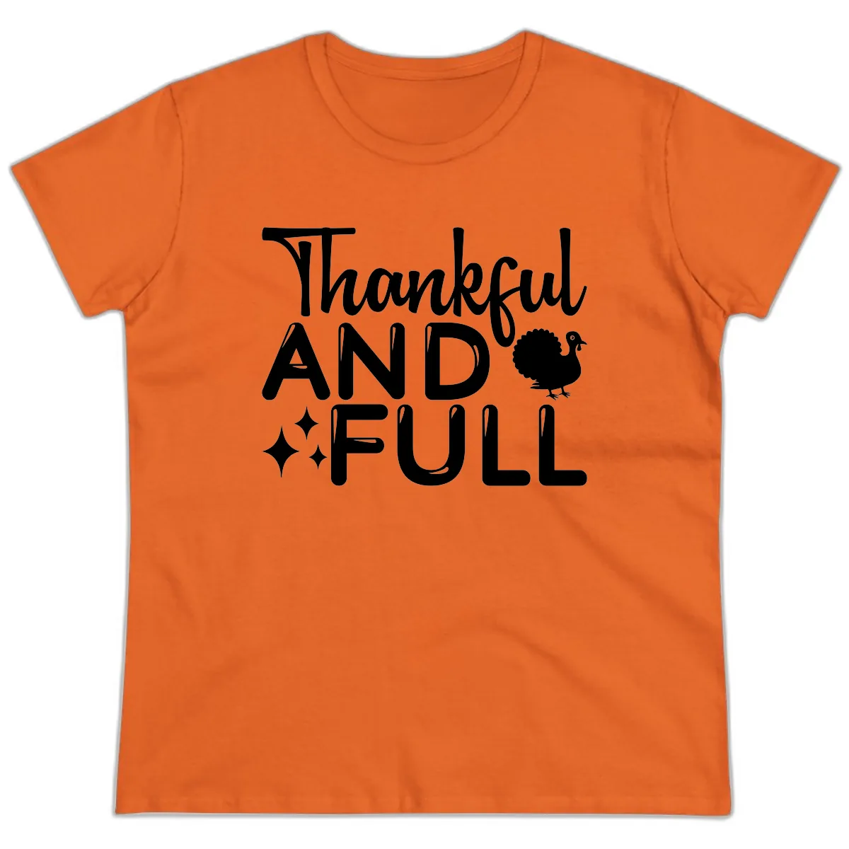 Thankful And Full Design Ladies Tee in Orange