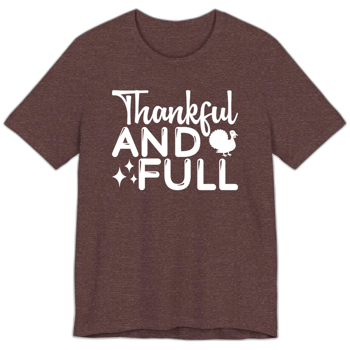 Thankful And Full Design Premium T-Shirt in Heather Maroon