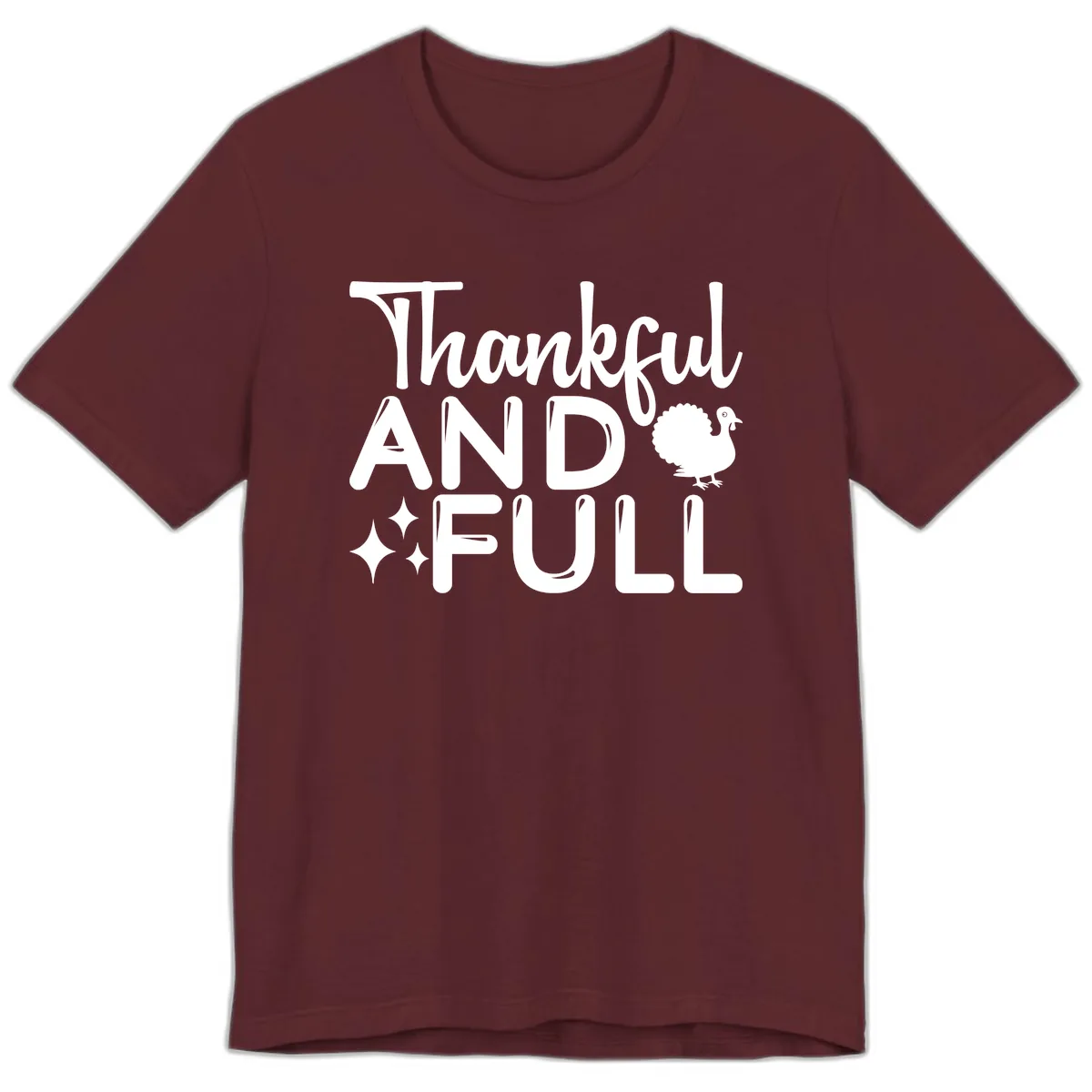 Thankful And Full Design Premium T-Shirt in Maroon