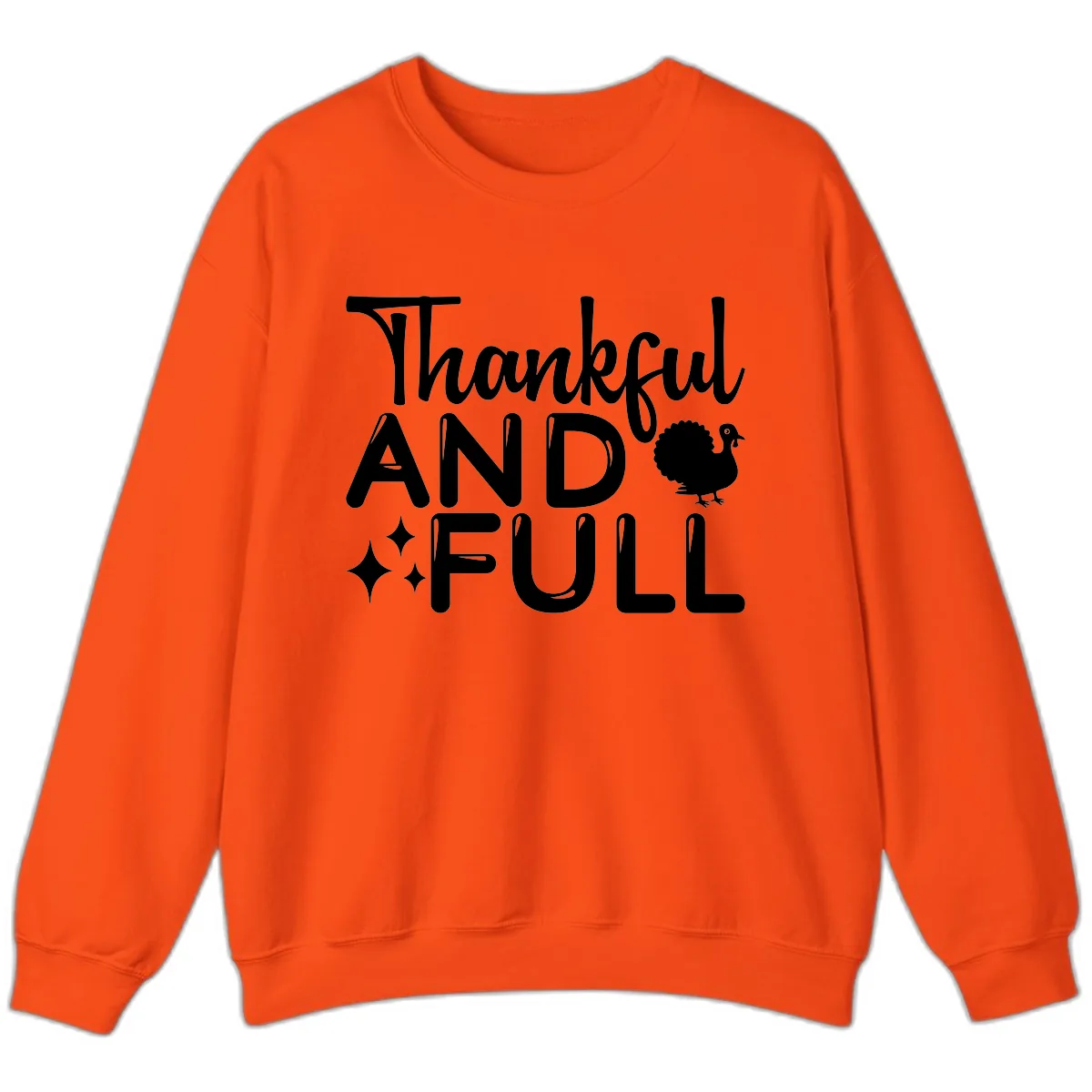 Thankful And Full Design Sweatshirt in Orange