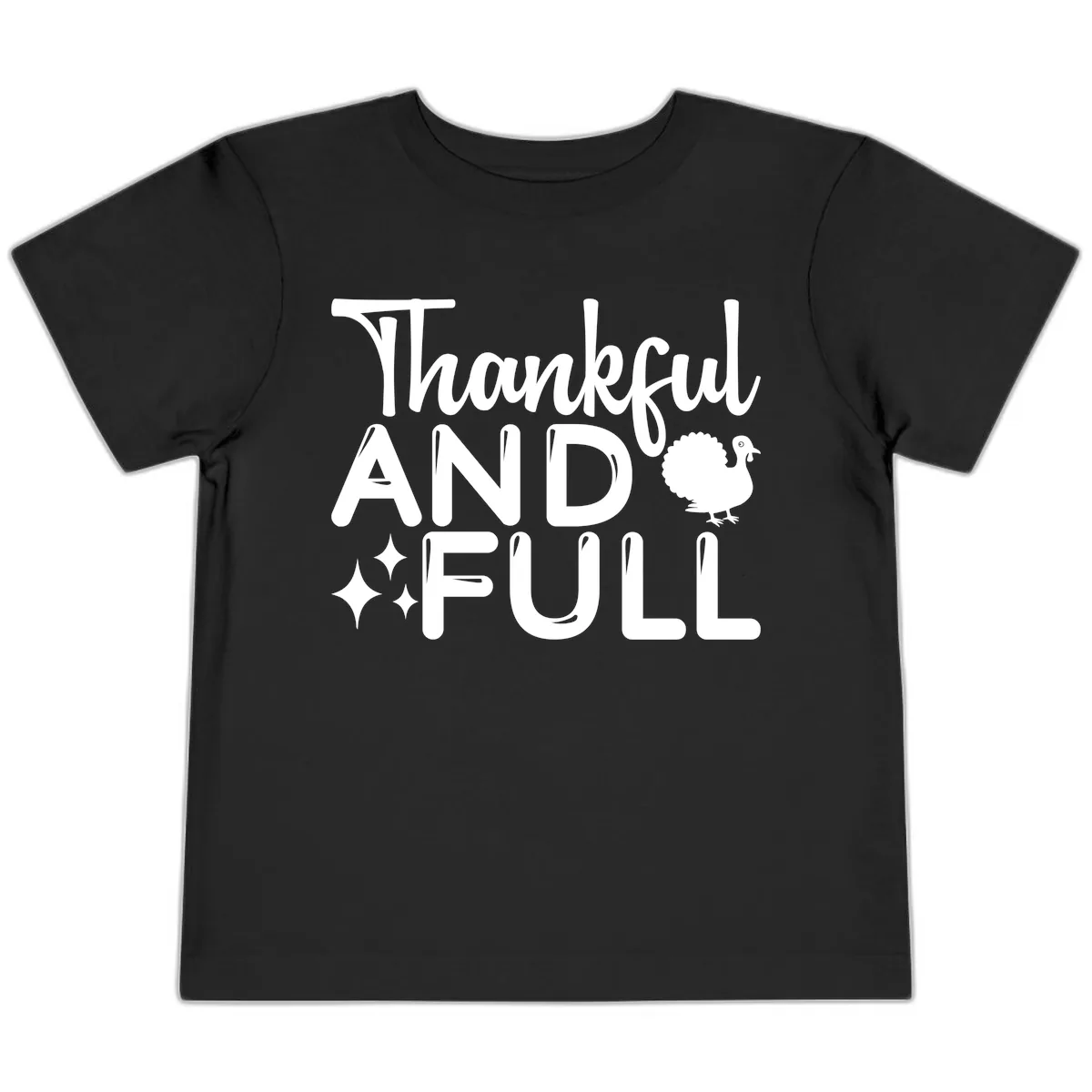 Thankful And Full Design Toddler T-Shirt in Black