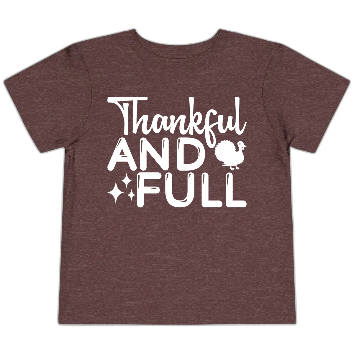 Thankful And Full Design Toddler T-Shirt in Heather Maroon