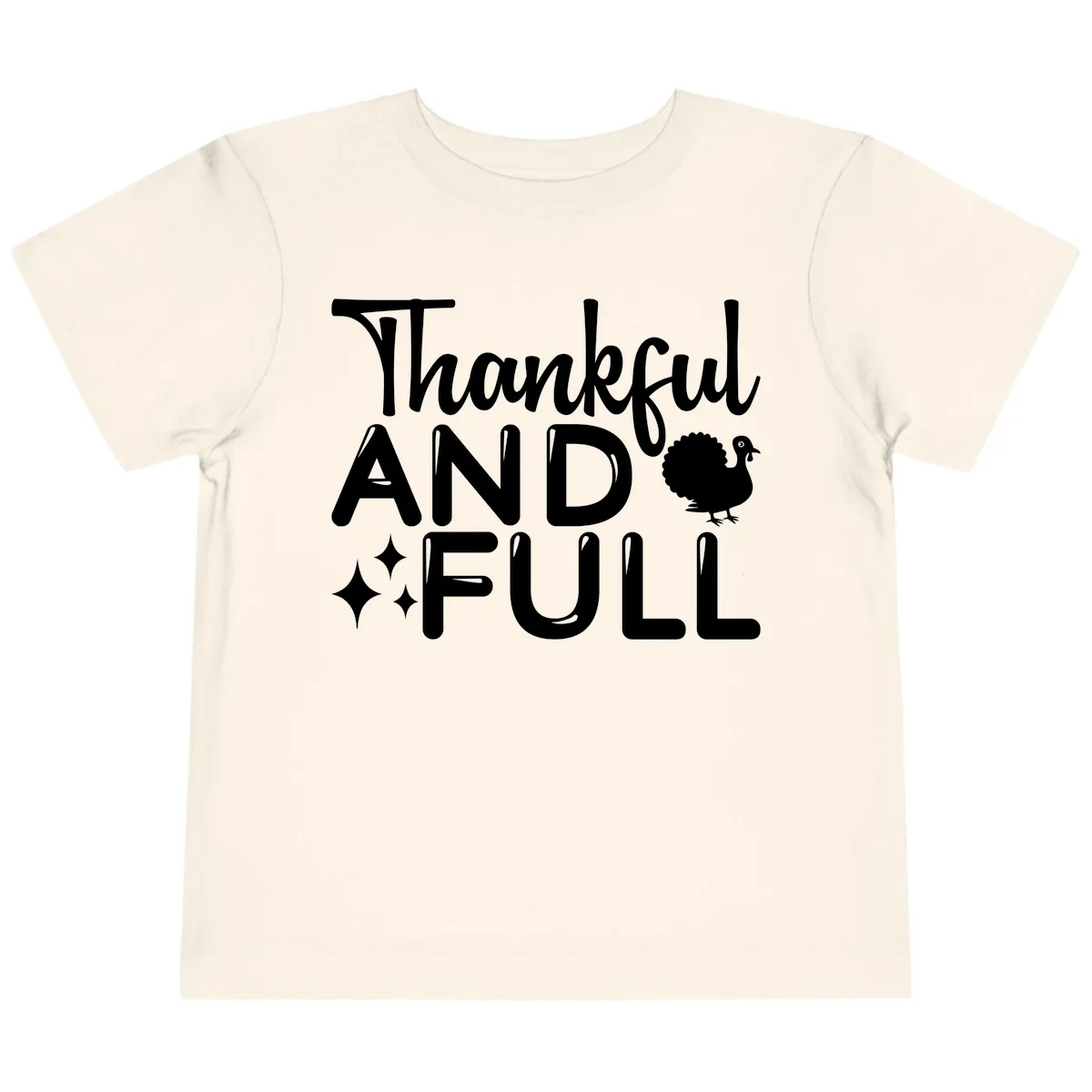 Thankful And Full Design Toddler T-Shirt in Natural