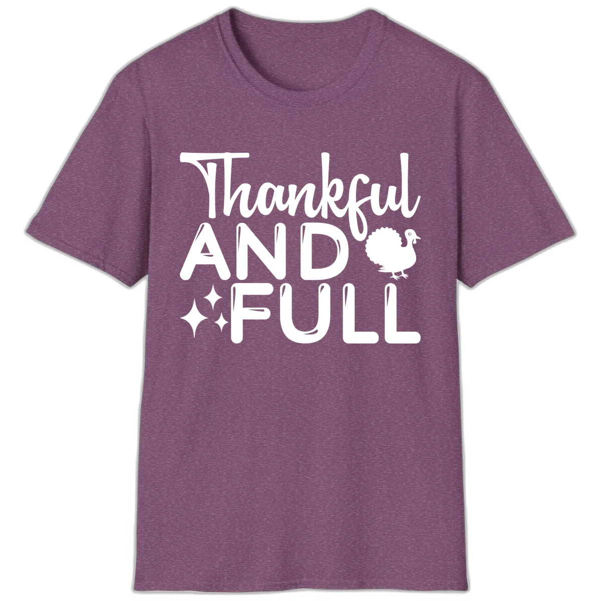 Thankful And Full Design T-Shirt in Heather Maroon