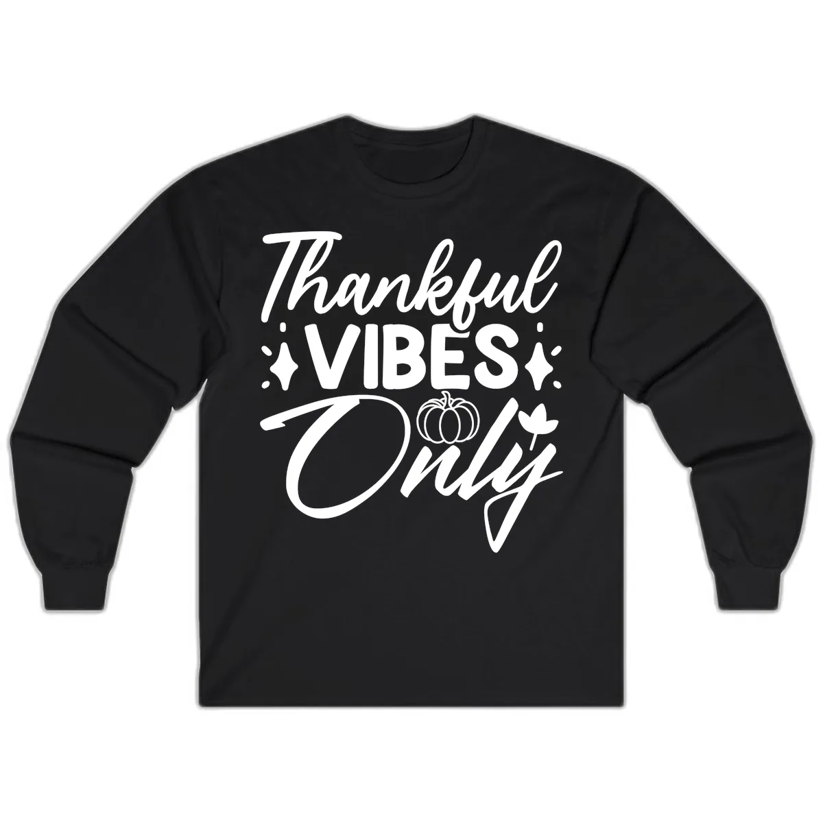 Thankful Vibes Only Graphic Long Sleeve in Black