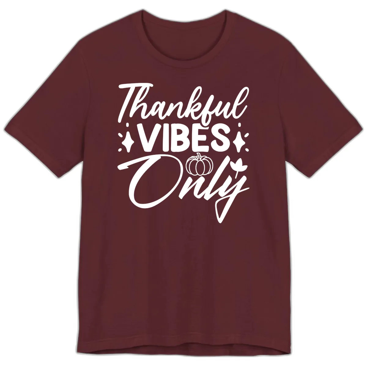 Thankful Vibes Only Graphic Premium T-Shirt in Maroon