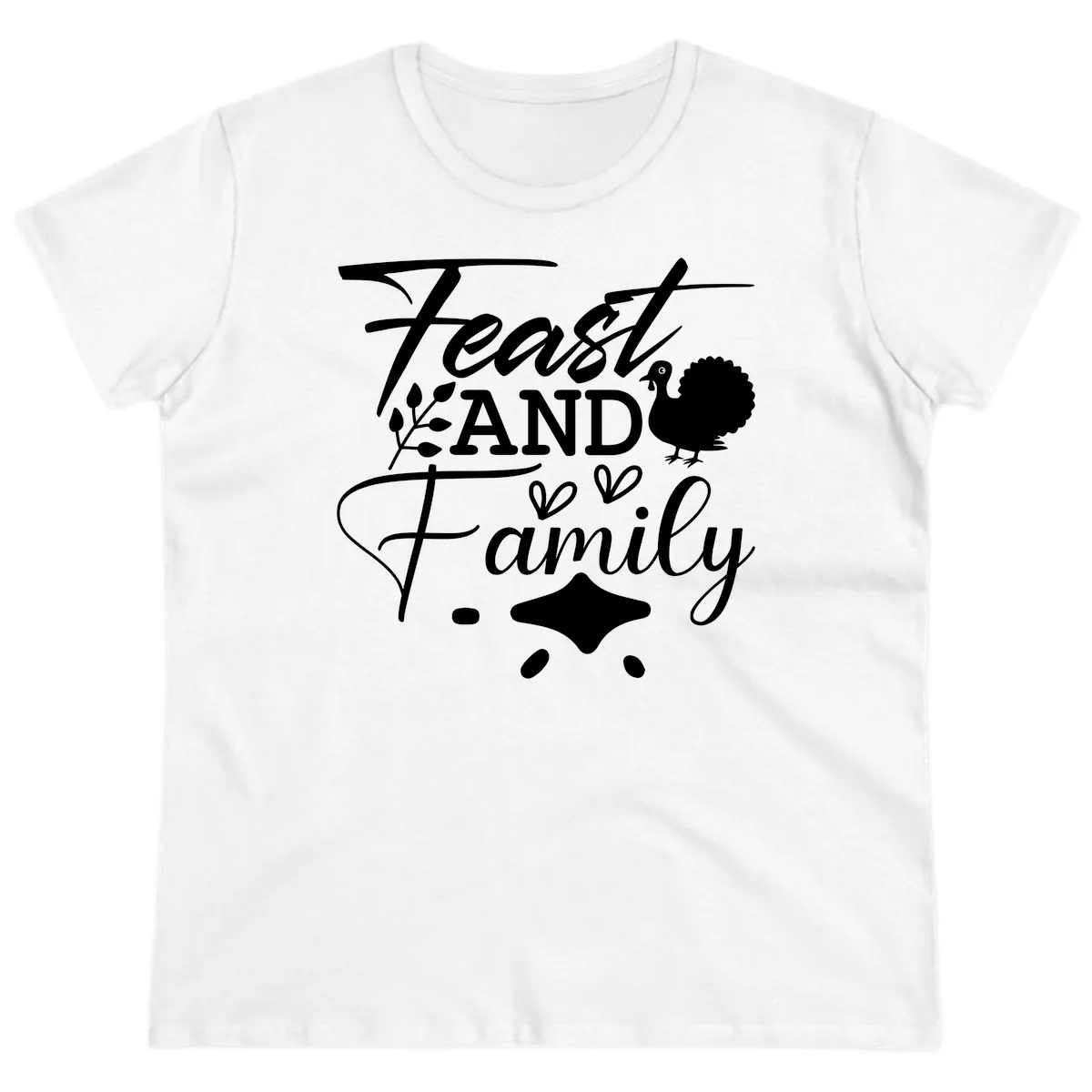Feast And Family Thanksgiving Sentiment Ladies Tee in White