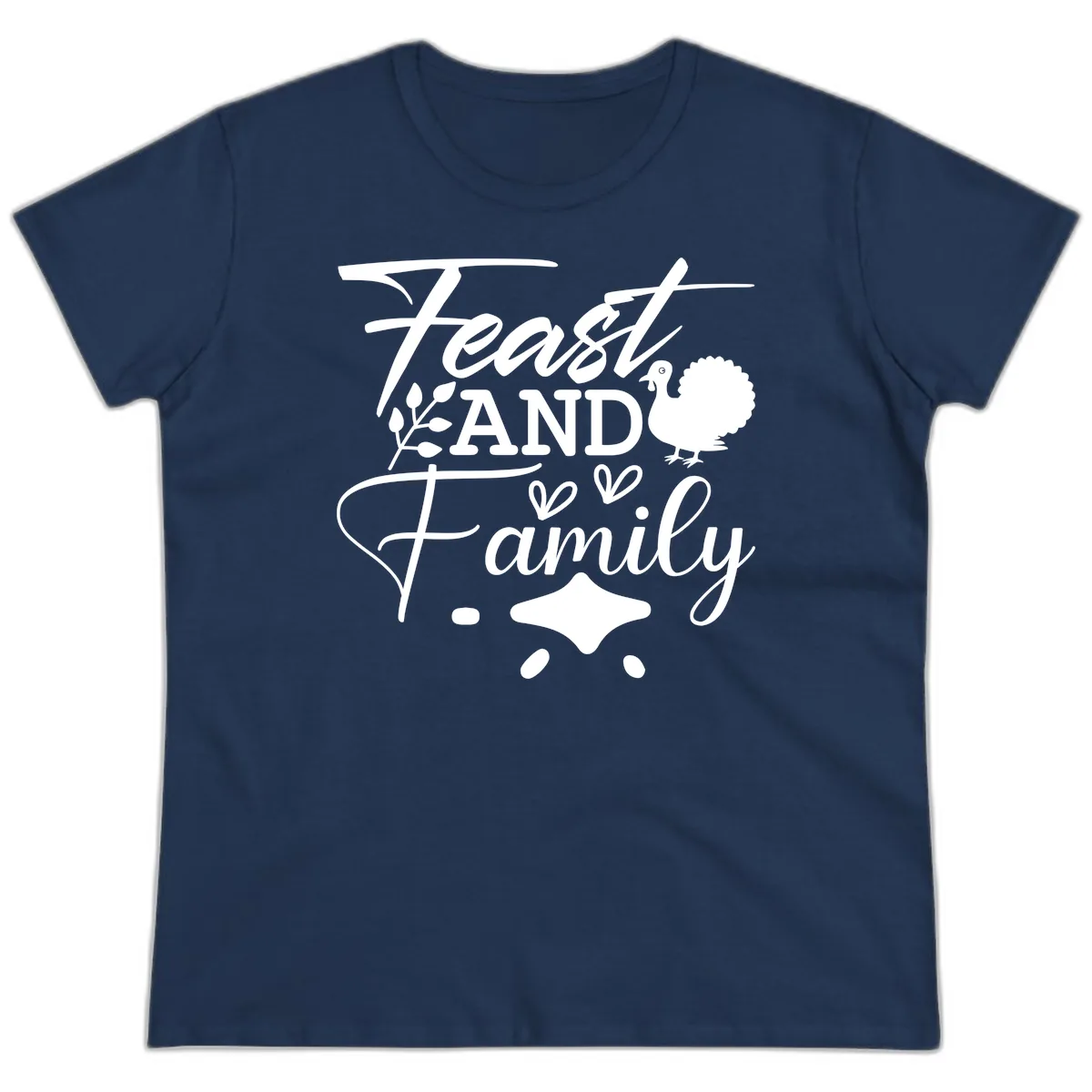 Feast And Family Thanksgiving Sentiment Ladies Tee in Navy