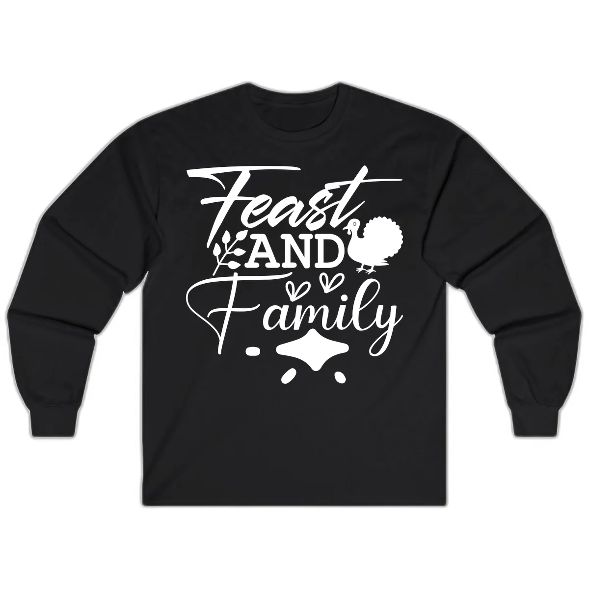 Feast And Family Thanksgiving Sentiment Long Sleeve in Black