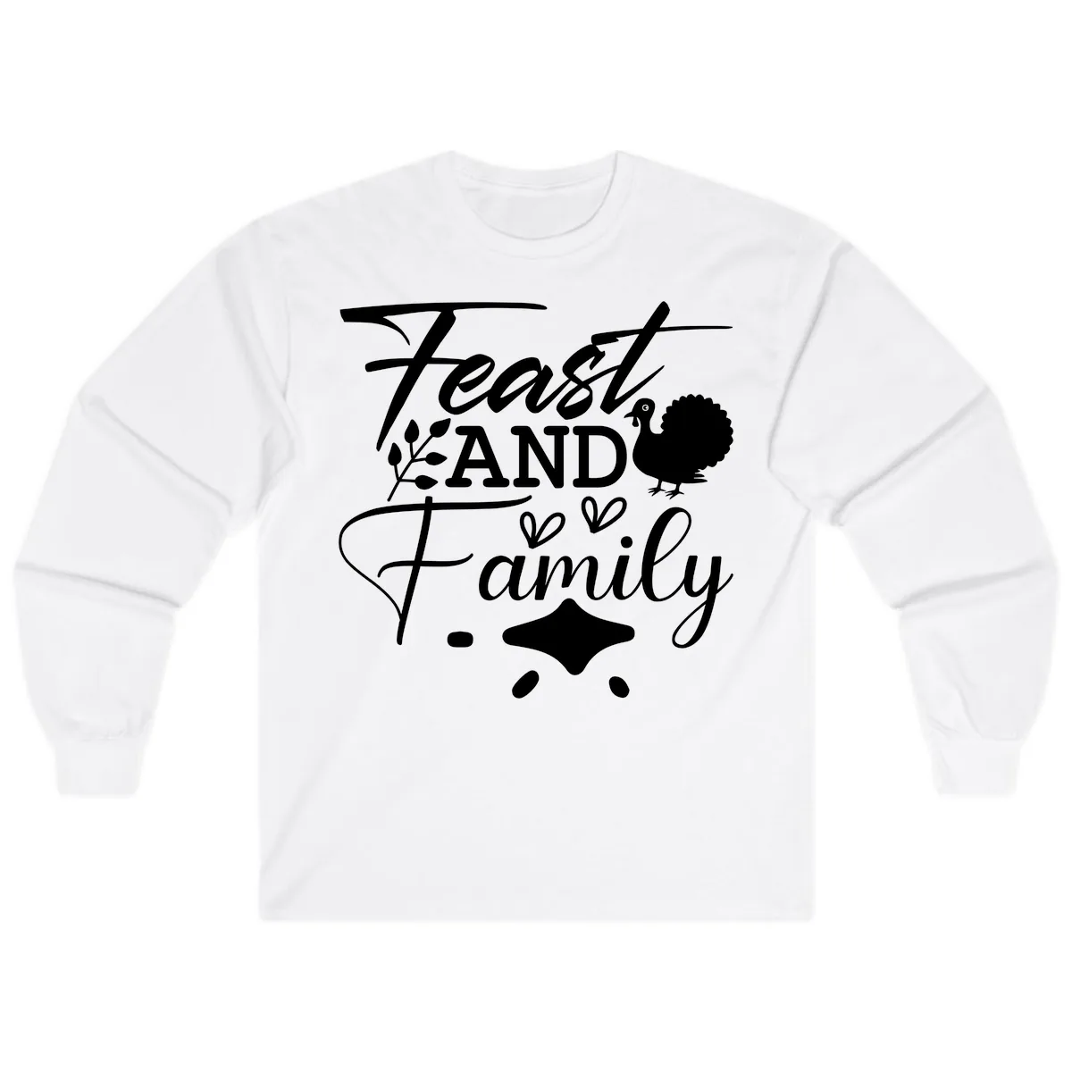 Feast And Family Thanksgiving Sentiment Long Sleeve in White