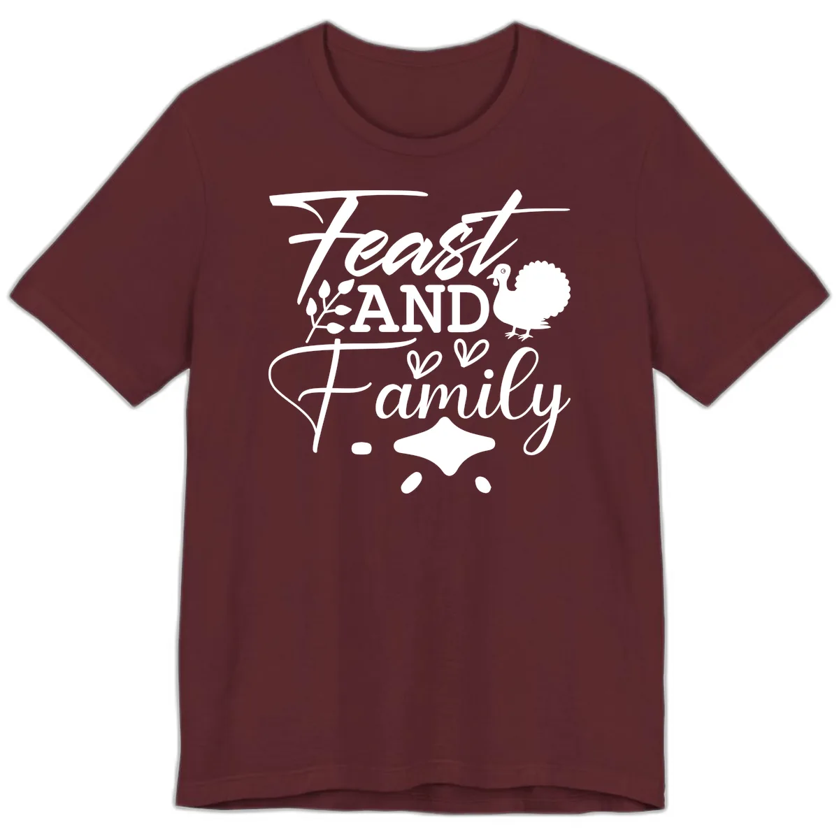 Feast And Family Thanksgiving Sentiment Premium T-Shirt in Maroon