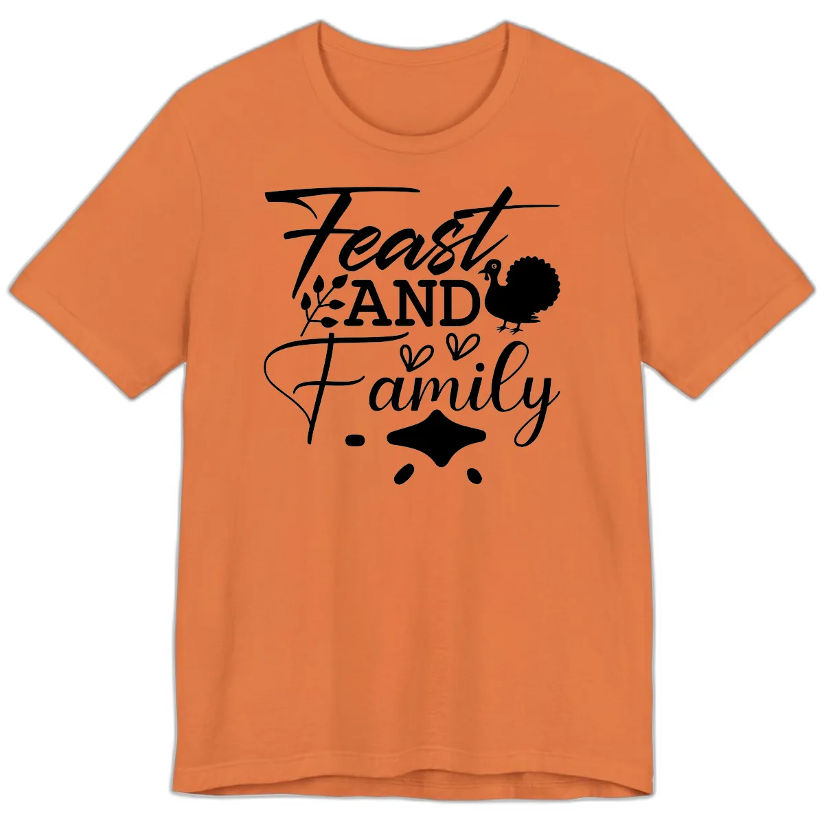 Feast And Family Thanksgiving Sentiment Premium T-Shirt in Burnt Orange