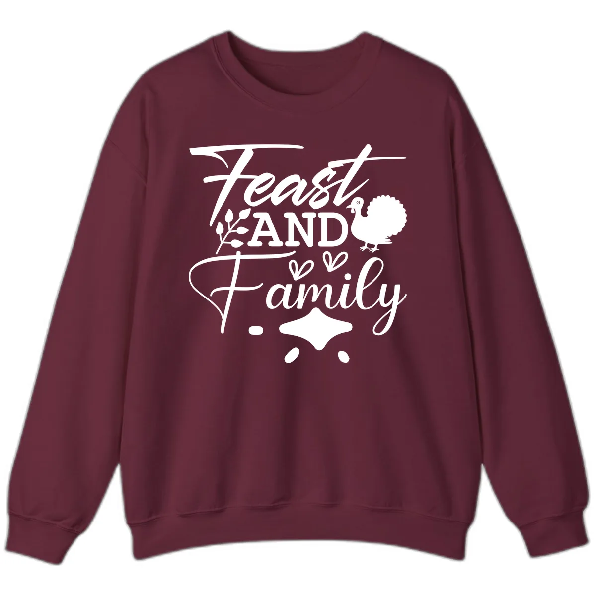 Feast And Family Thanksgiving Sentiment Sweatshirt in Maroon