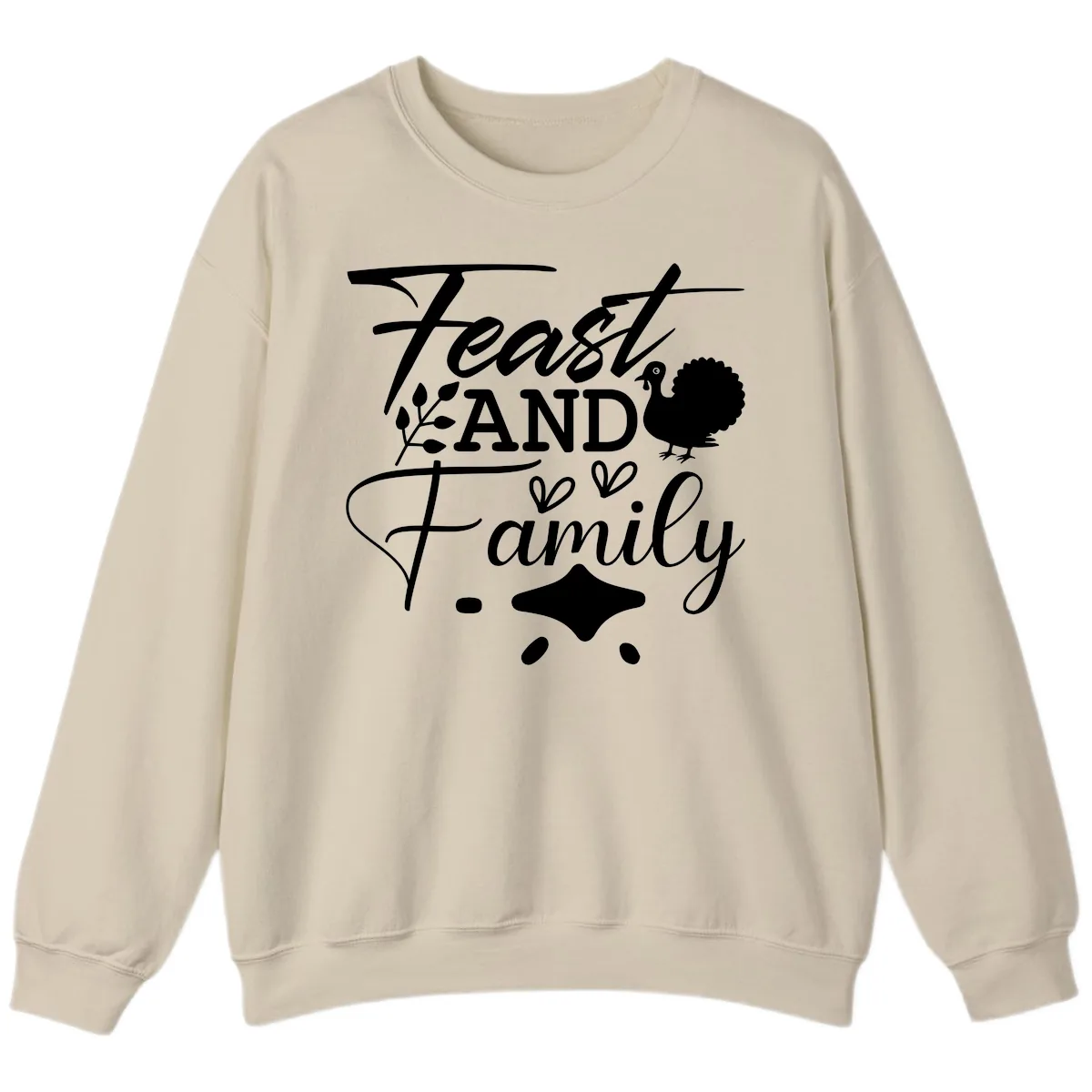 Feast And Family Thanksgiving Sentiment Sweatshirt in Sand