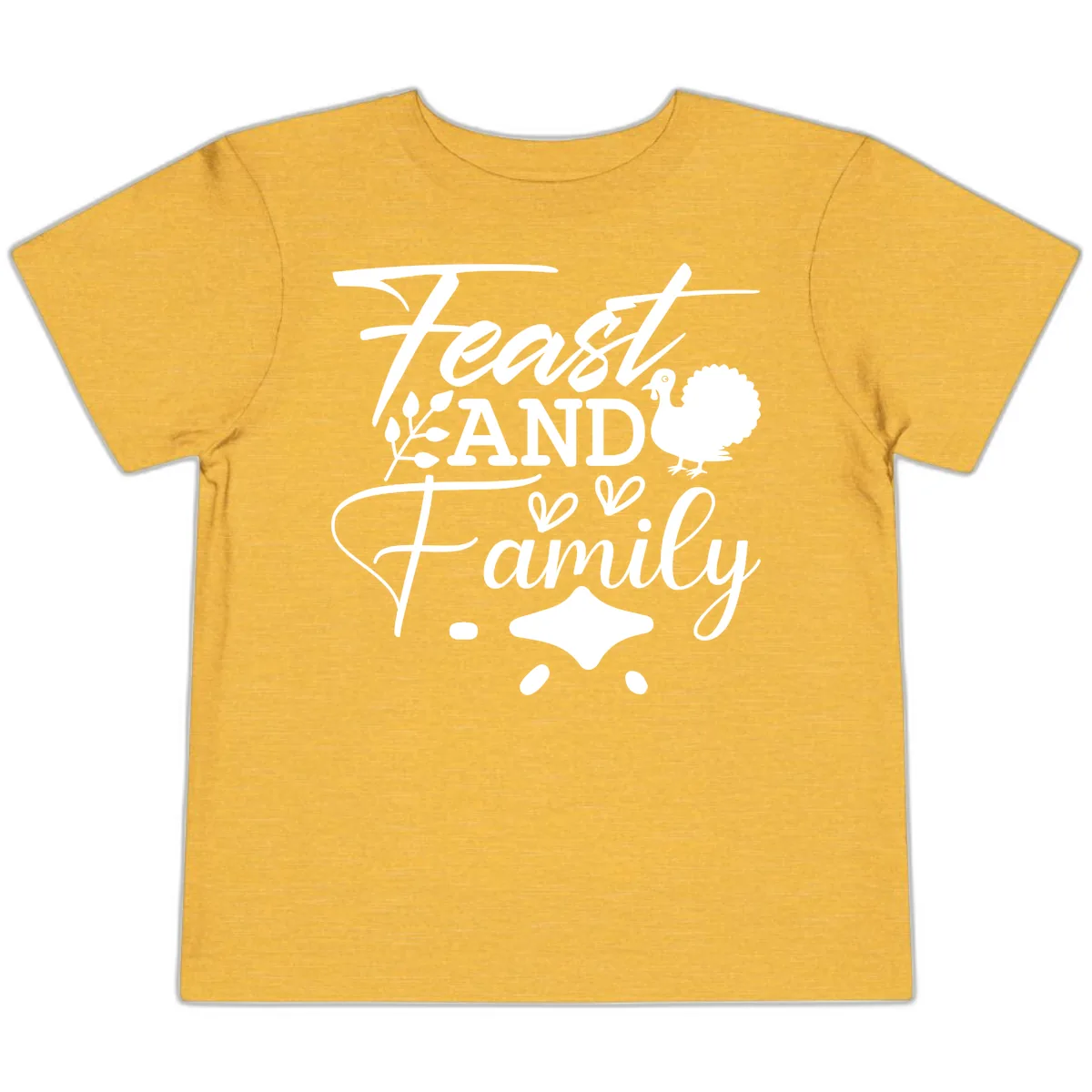 Feast And Family Thanksgiving Sentiment Toddler T-Shirt in Heather Yellow Gold