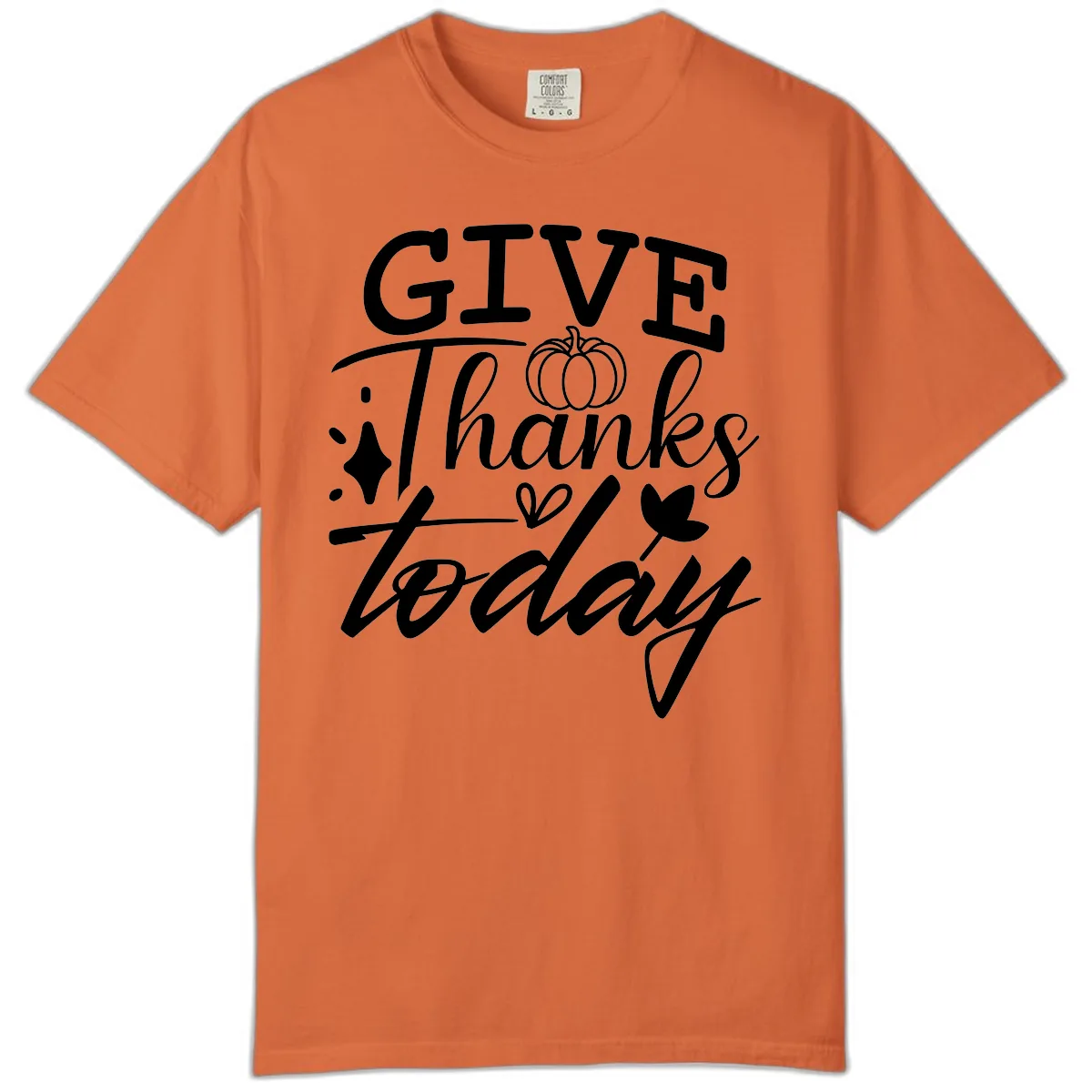 Give Thanks Today Typography Design Comfort Color in Burnt Orange