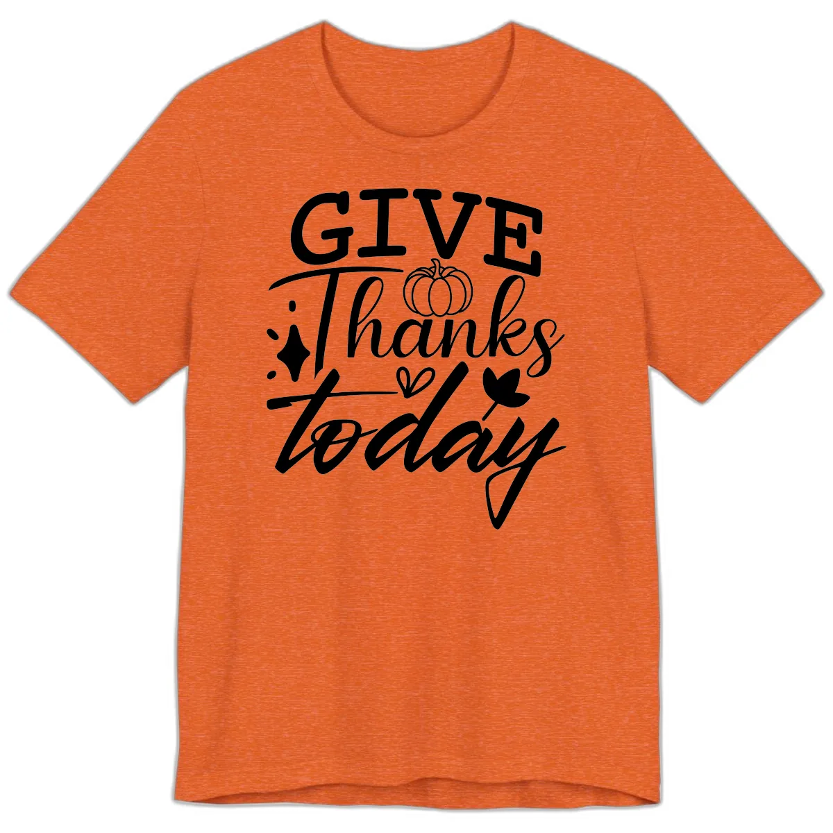 Give Thanks Today Typography Design Premium T-Shirt in Heather Orange