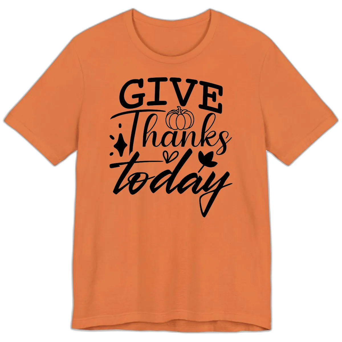 Give Thanks Today Typography Design Premium T-Shirt in Burnt Orange