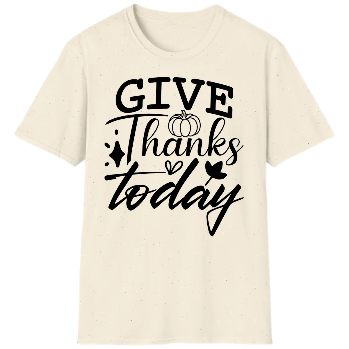 Give Thanks Today Typography Design T-Shirt in Natural