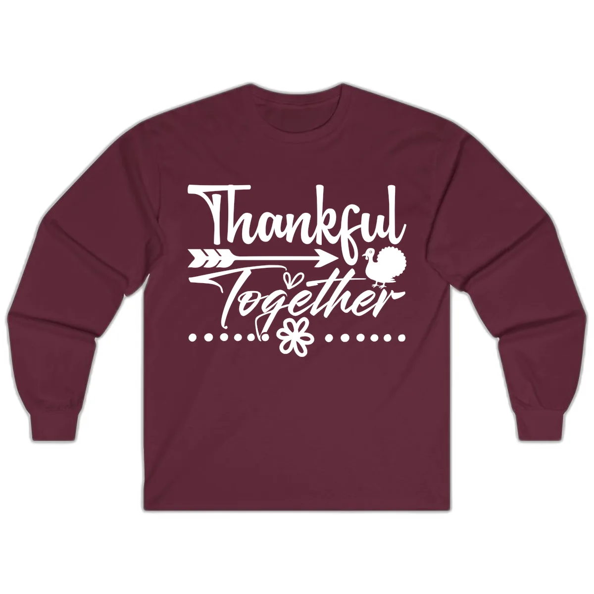Thankful Together Typography Design Long Sleeve in Maroon