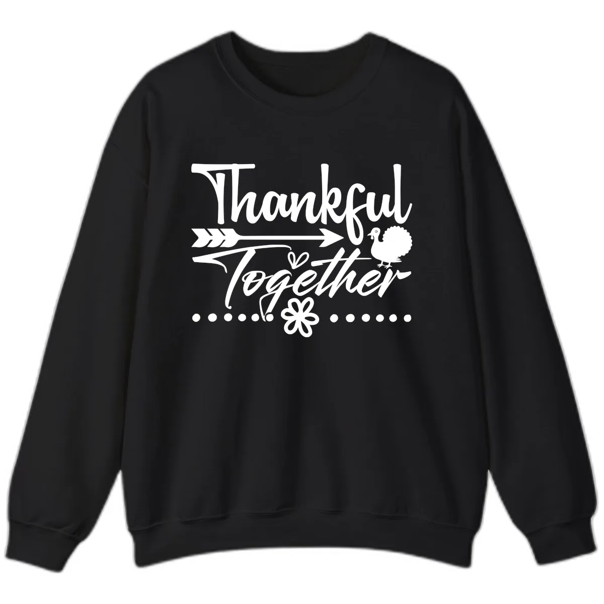 Thankful Together Typography Design Sweatshirt in Black