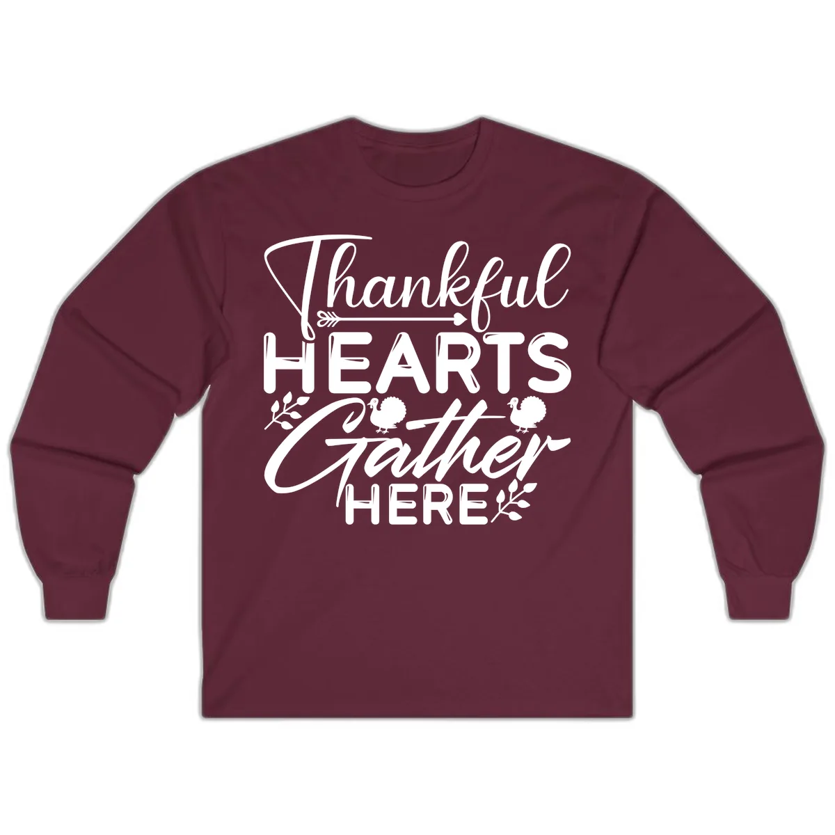 Thankful Hearts Gather Here Long Sleeve in Maroon