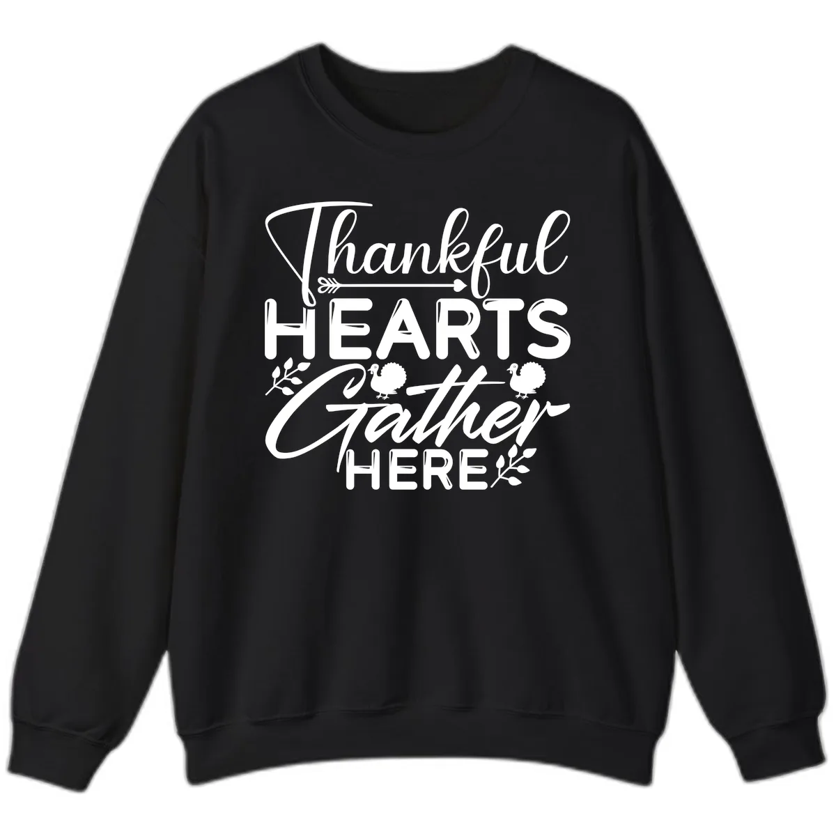 Thankful Hearts Gather Here Sweatshirt in Black