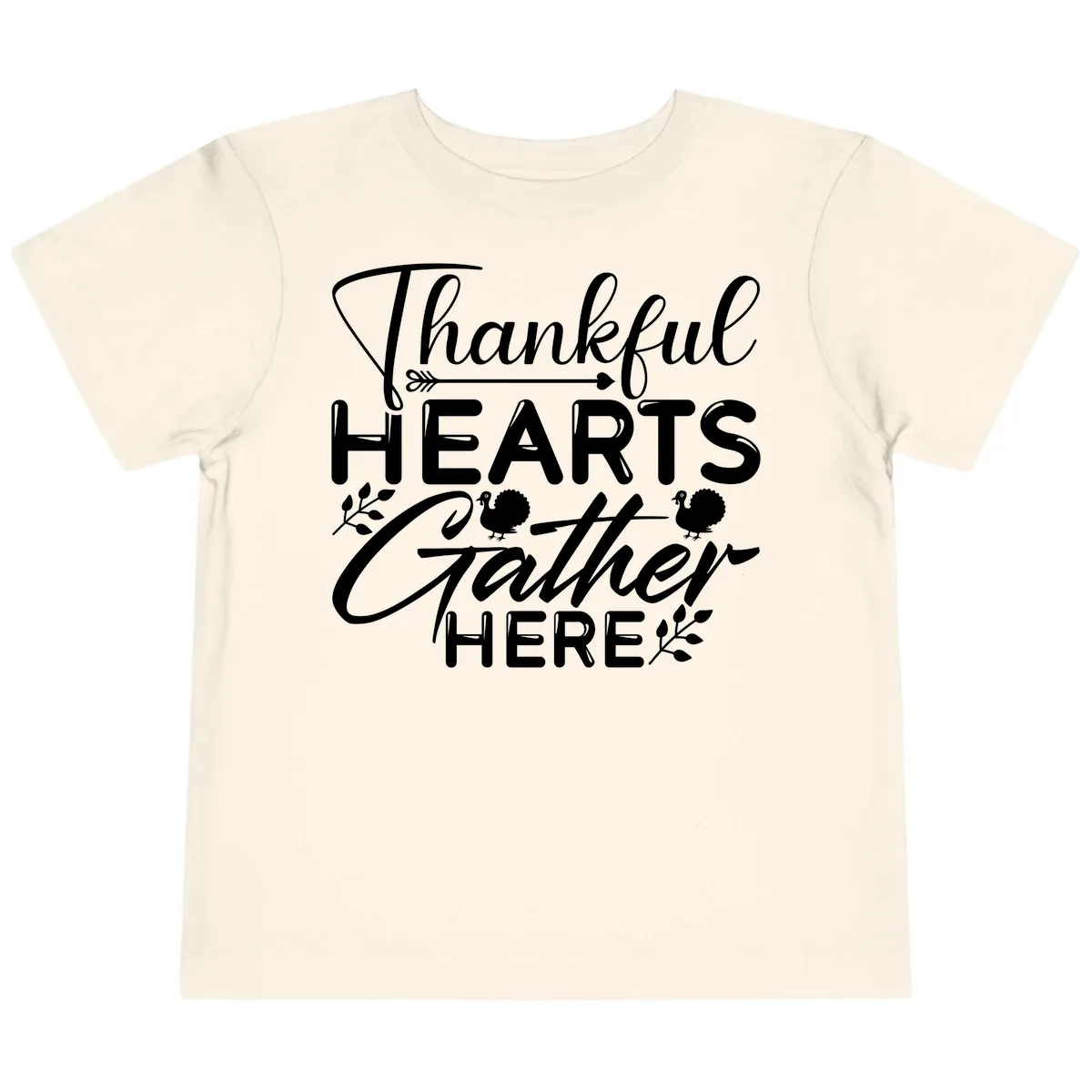 Thankful Hearts Gather Here Toddler T-Shirt in Natural