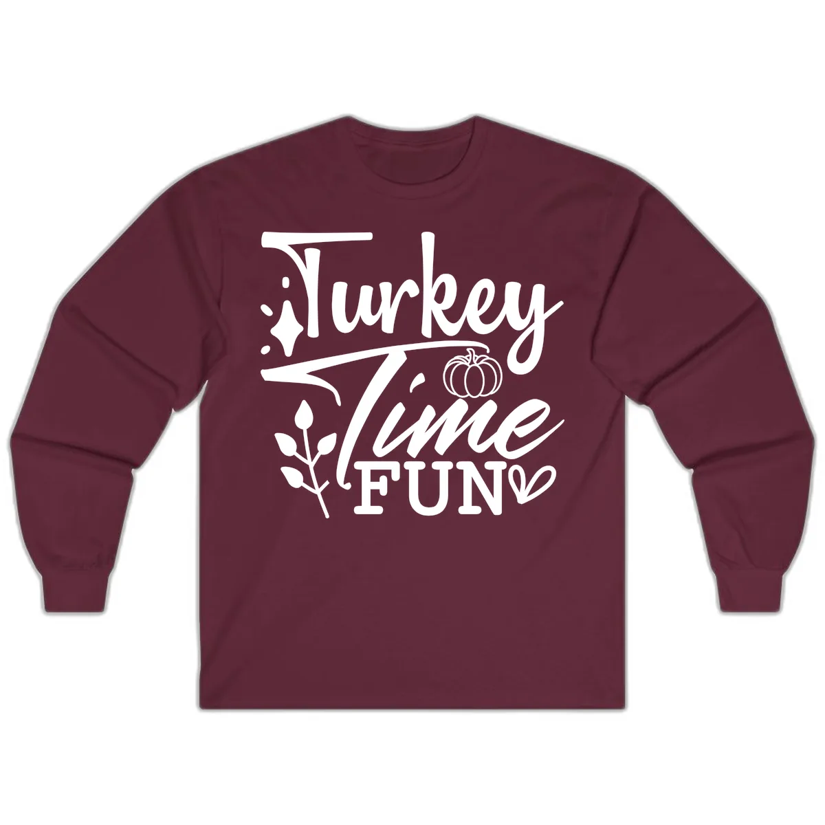 Thanksgiving Turkey Time Fun Long Sleeve in Maroon