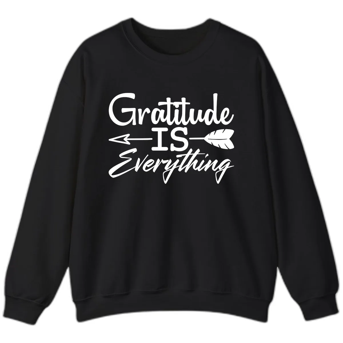Gratitude Is Everything Typography Design Sweatshirt in Black