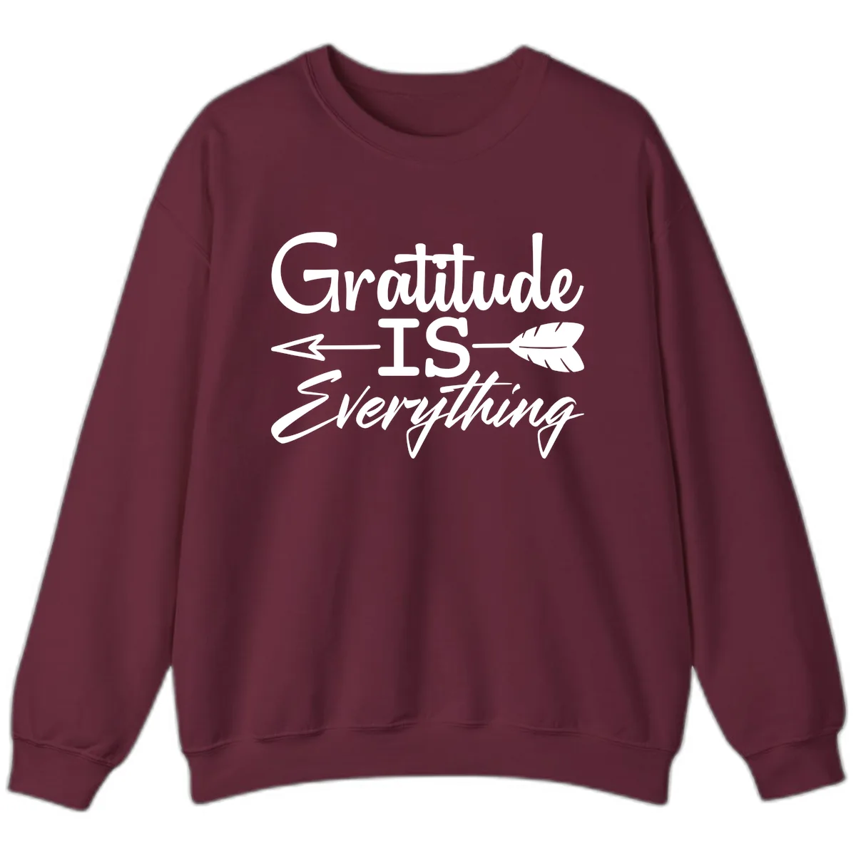 Gratitude Is Everything Typography Design Sweatshirt in Maroon