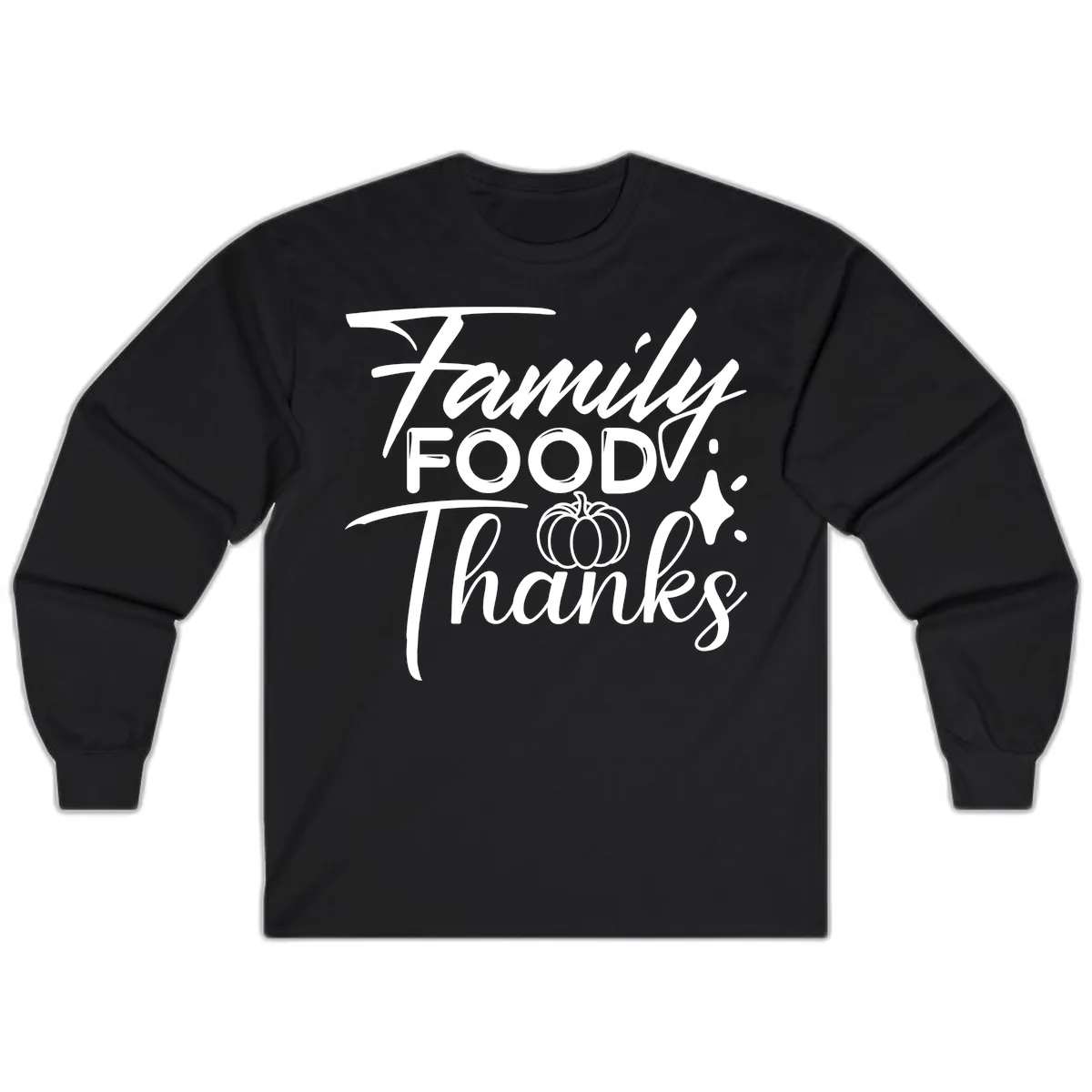 Family Food Thanks Typography Design Long Sleeve in Black
