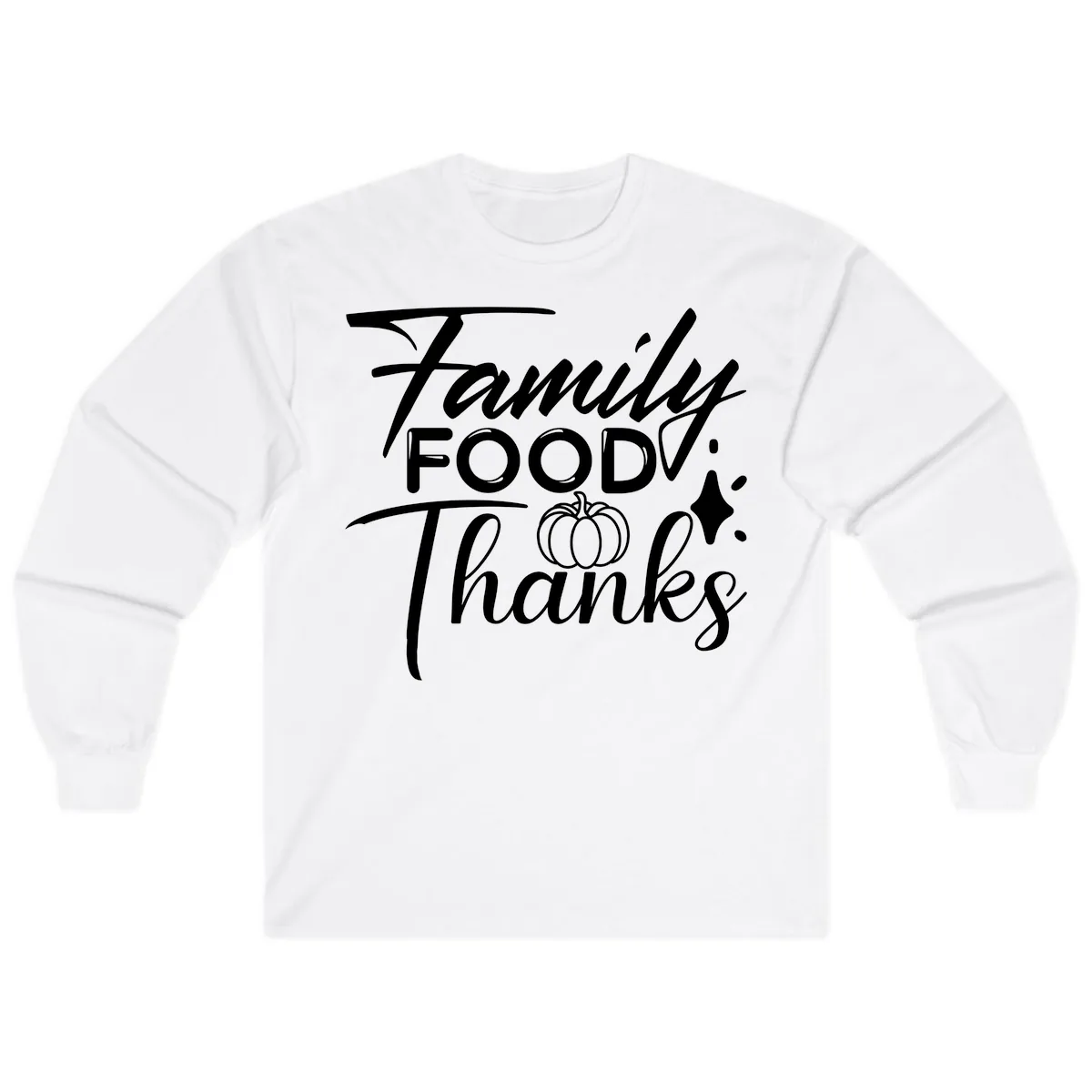 Family Food Thanks Typography Design Long Sleeve in White