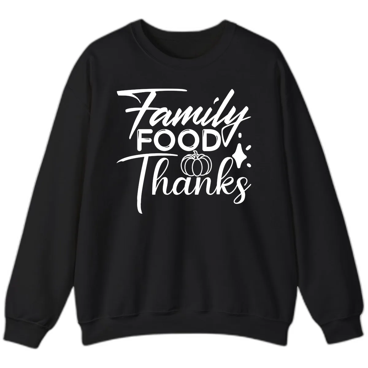 Family Food Thanks Typography Design Sweatshirt in Black