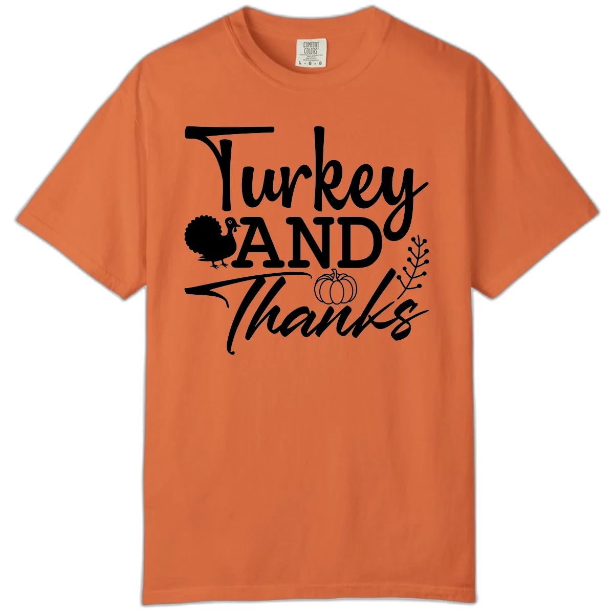 Turkey And Thanks Thanksgiving Comfort Color in Burnt Orange