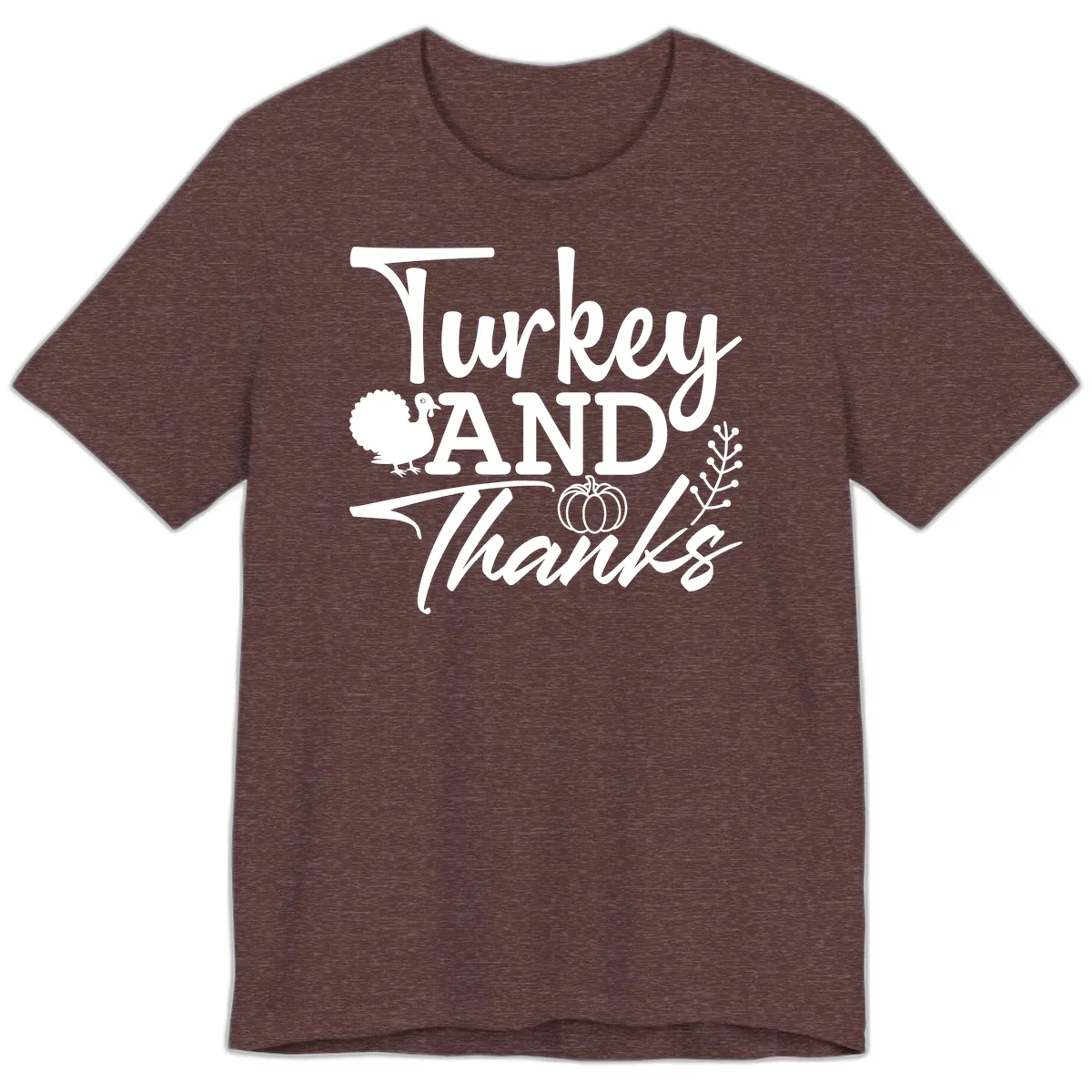 Turkey And Thanks Thanksgiving Premium T-Shirt in Heather Maroon