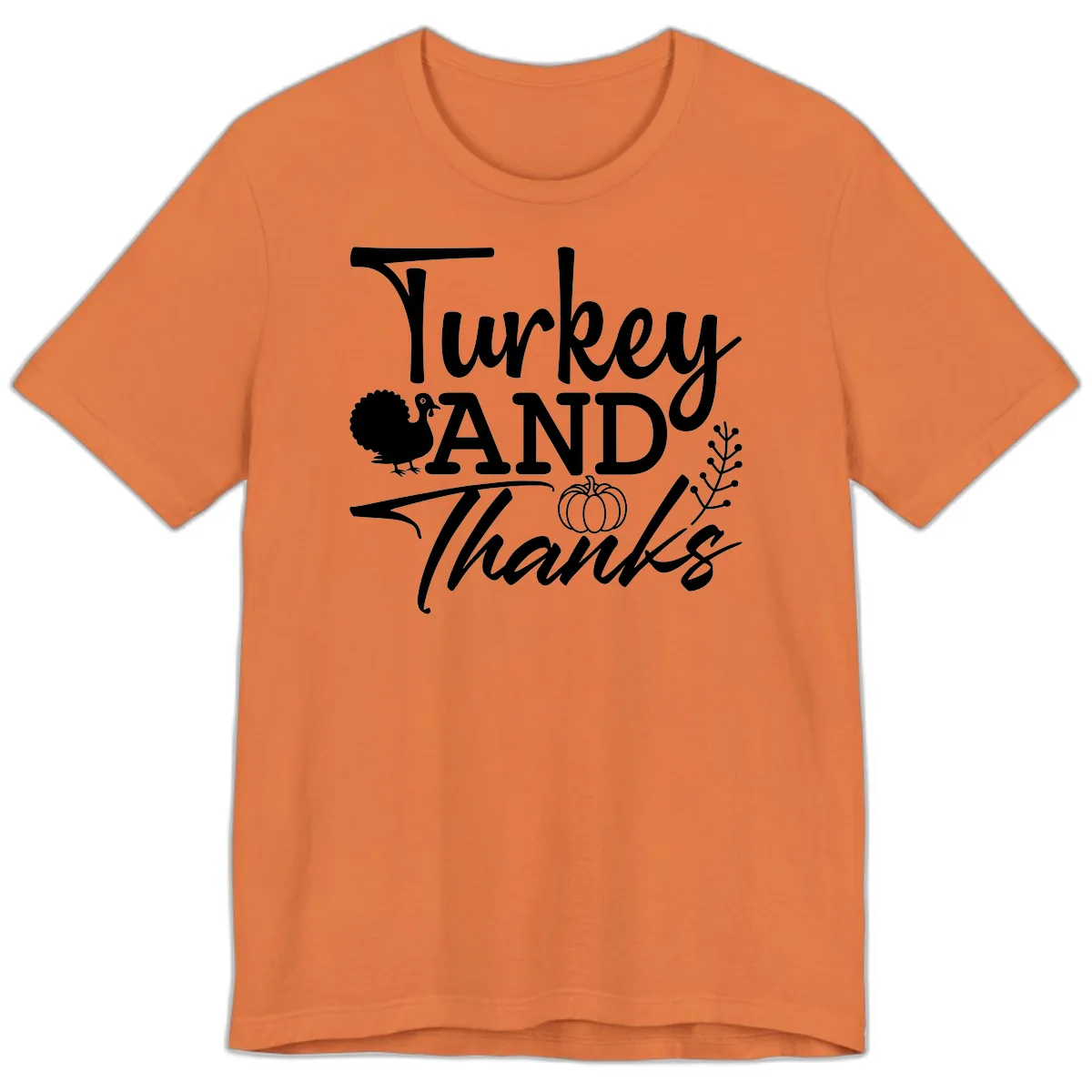 Turkey And Thanks Thanksgiving Premium T-Shirt in Burnt Orange