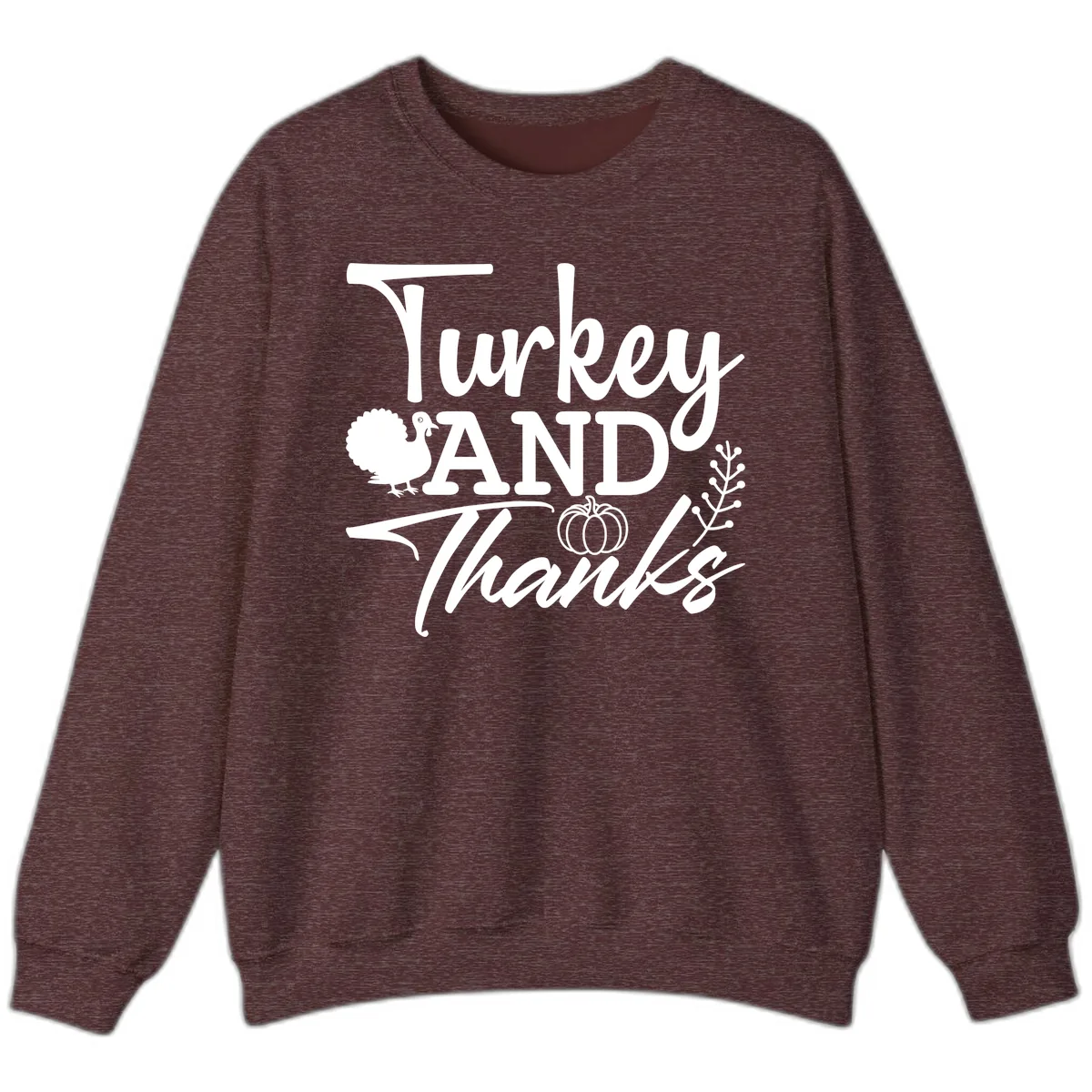 Turkey And Thanks Thanksgiving Sweatshirt in Heather Sport Dark Maroon