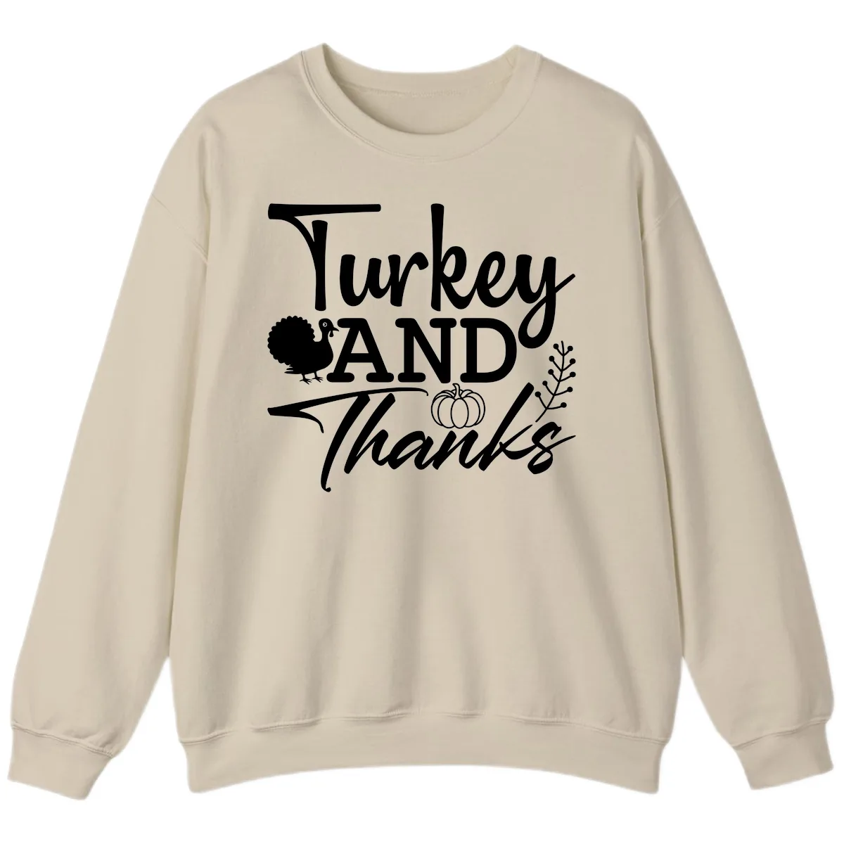 Turkey And Thanks Thanksgiving Sweatshirt in Sand