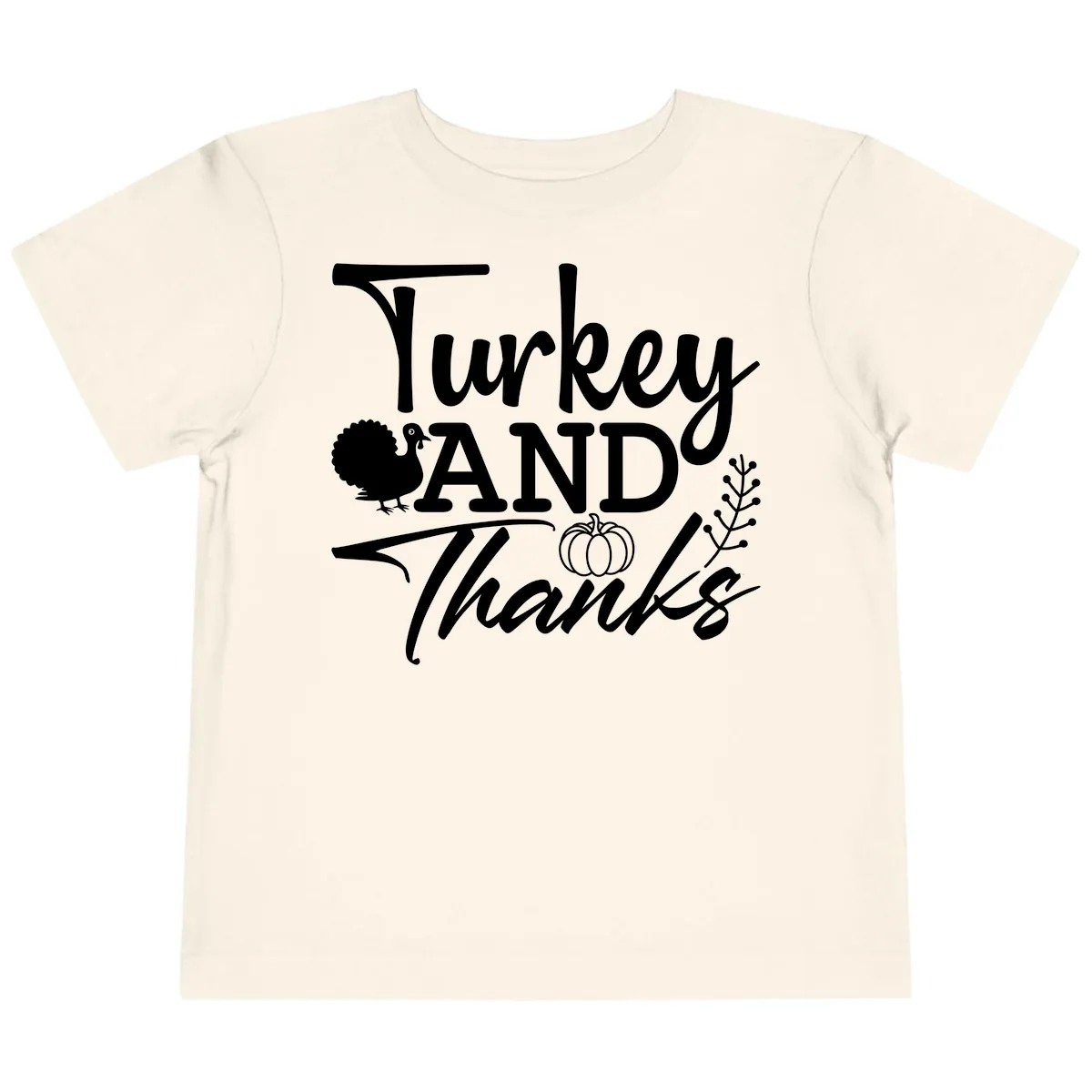 Turkey And Thanks Thanksgiving Toddler T-Shirt in Natural