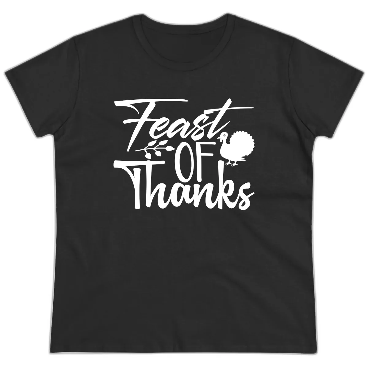 Feast Of Thanks Typography Design Ladies Tee in Black