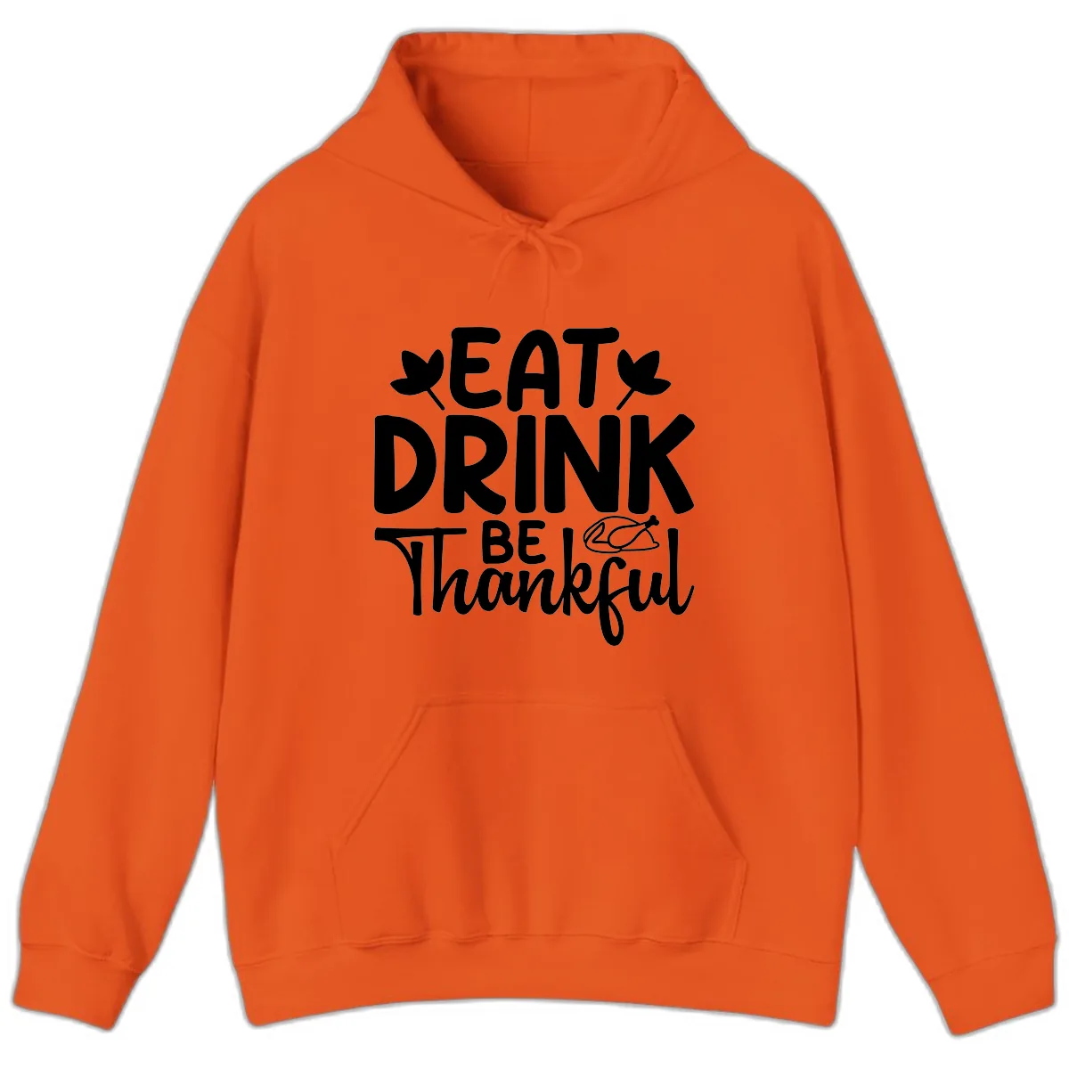Eat Drink Be Thankful Autumn Design Hoodie in Orange