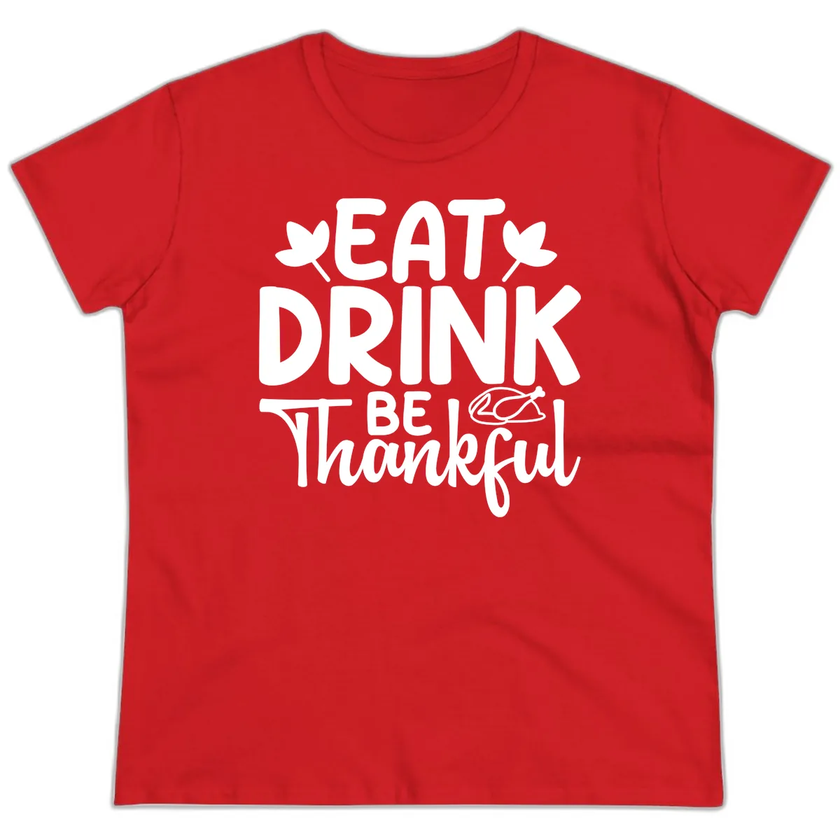 Eat Drink Be Thankful Autumn Design Ladies Tee in Red
